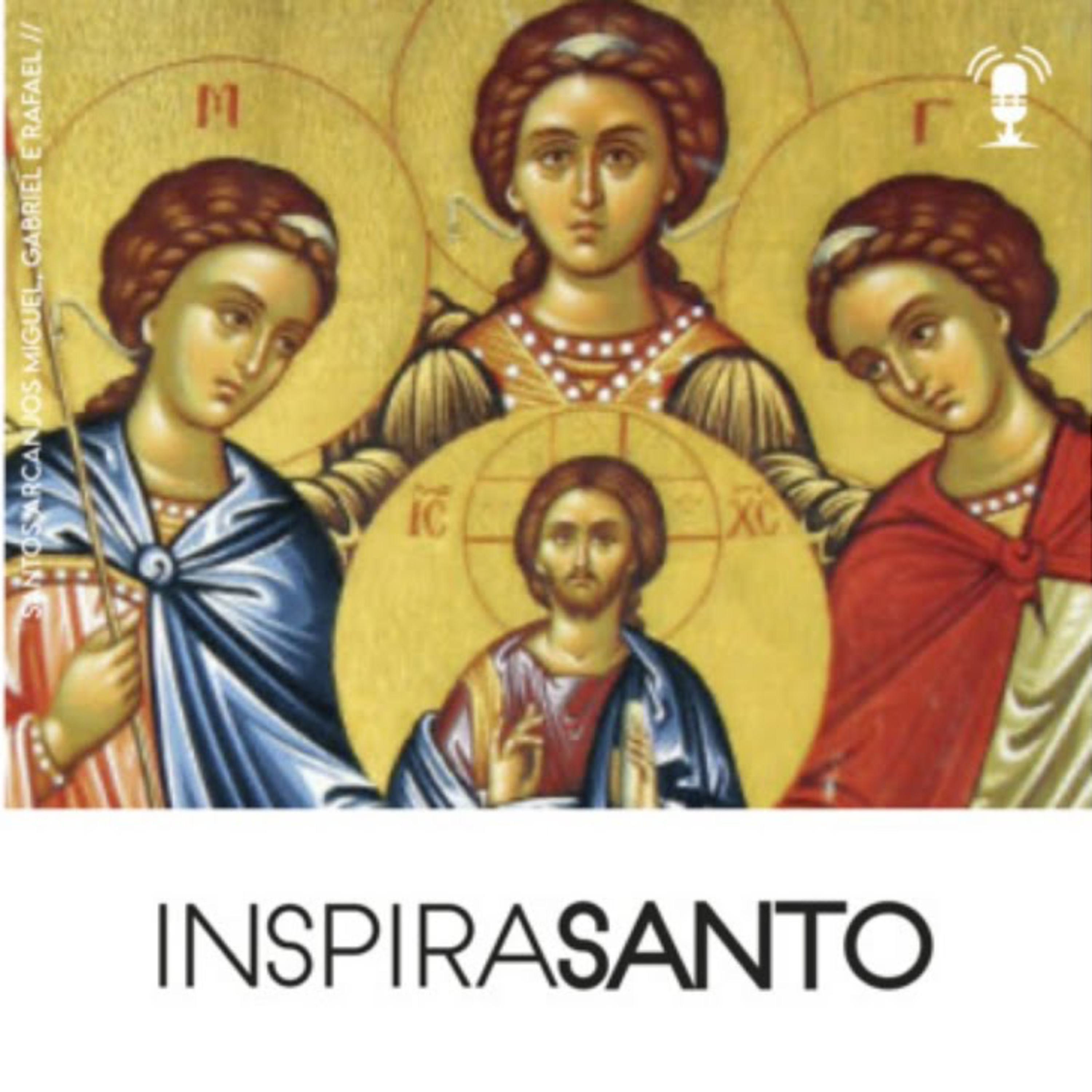 InspiraSanto - 29 de setembro: Santos Arcanjos Miguel, Gabriel e Rafael episode artwork
