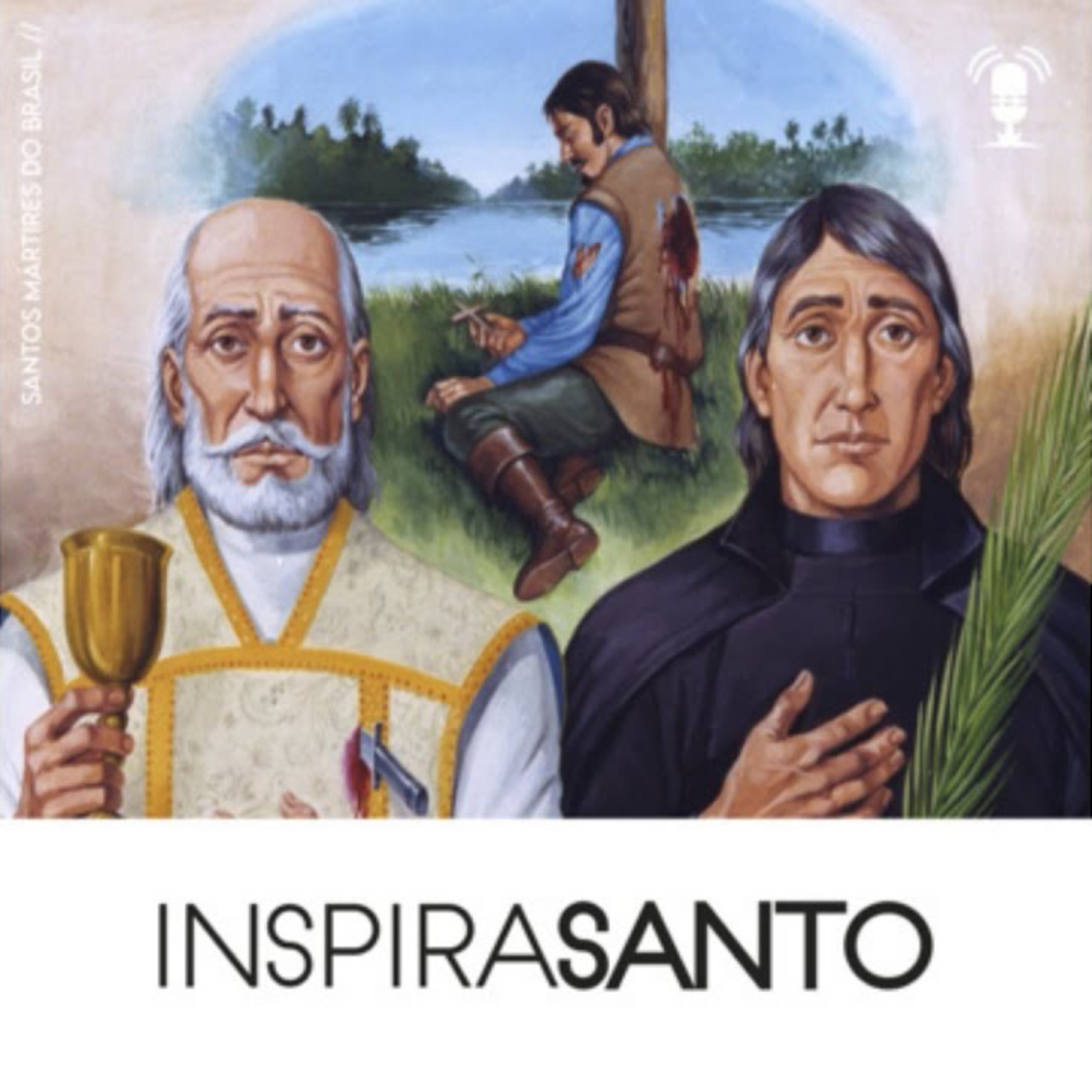 InspiraSanto - 03 de outubro: Primeiros Mártires do Brasil episode artwork