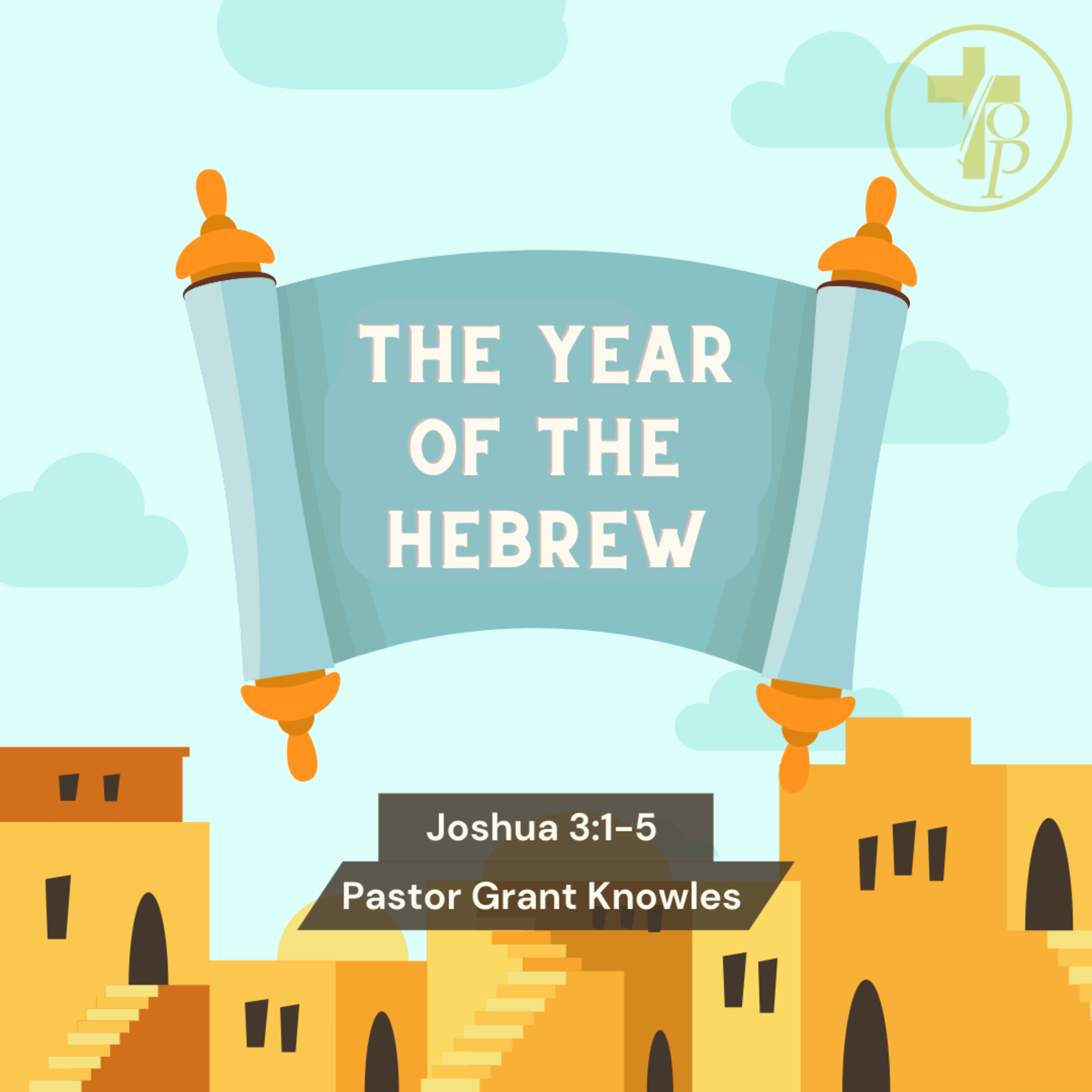 2024 - The Year of the Hebrew - Pastor Grant Knowles episode artwork