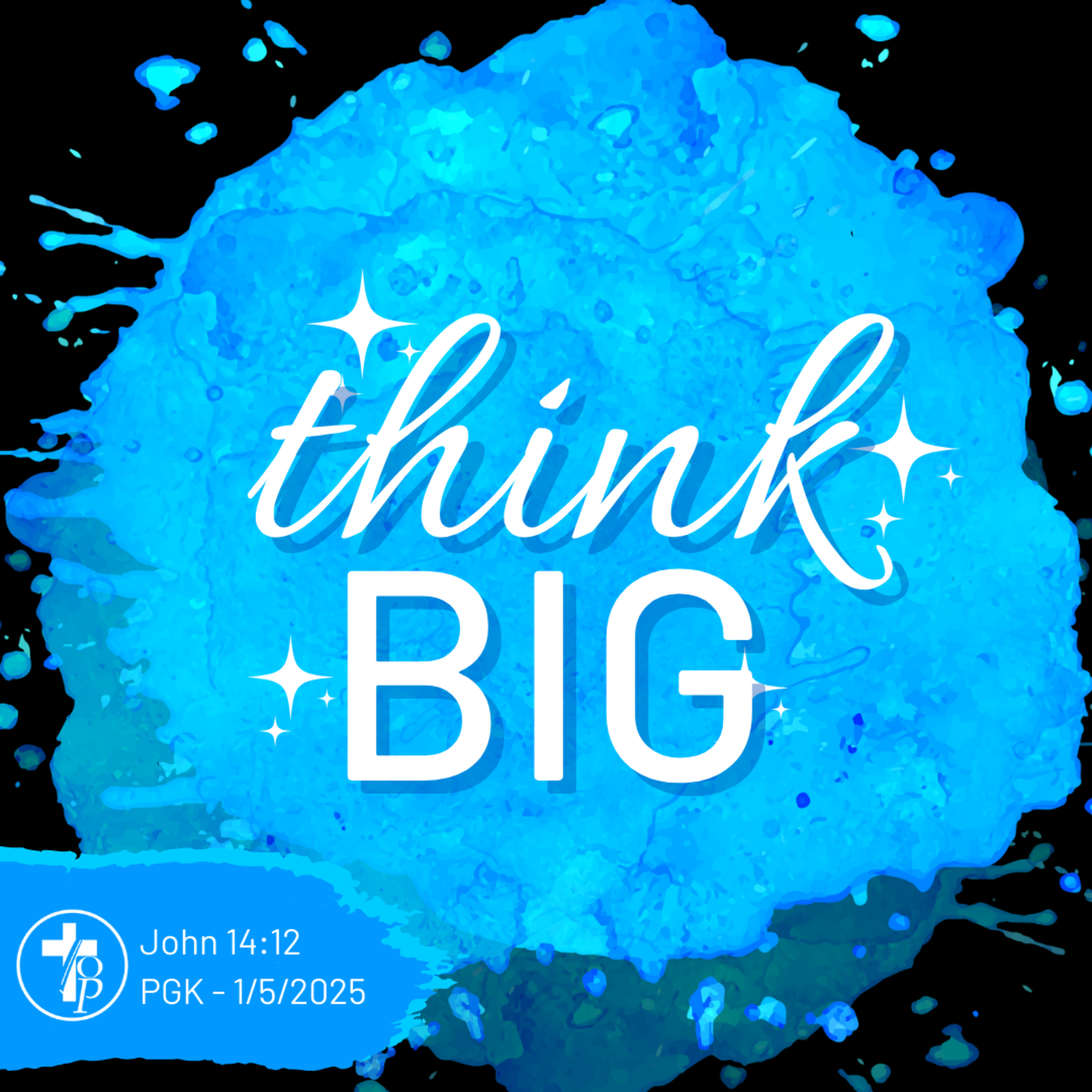 Think Big - Pastor Grant Knowles episode artwork