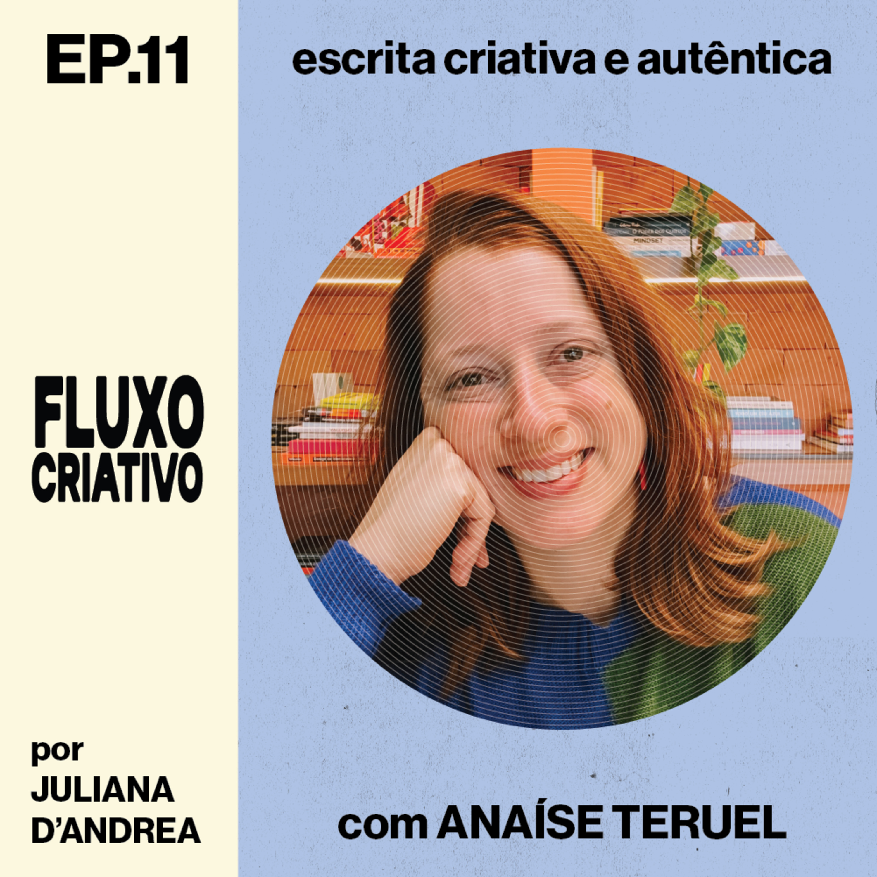 Fluxo #11 - Escrita Criativa e Encontrando Seu Ritmo com Anaíse Teruel
