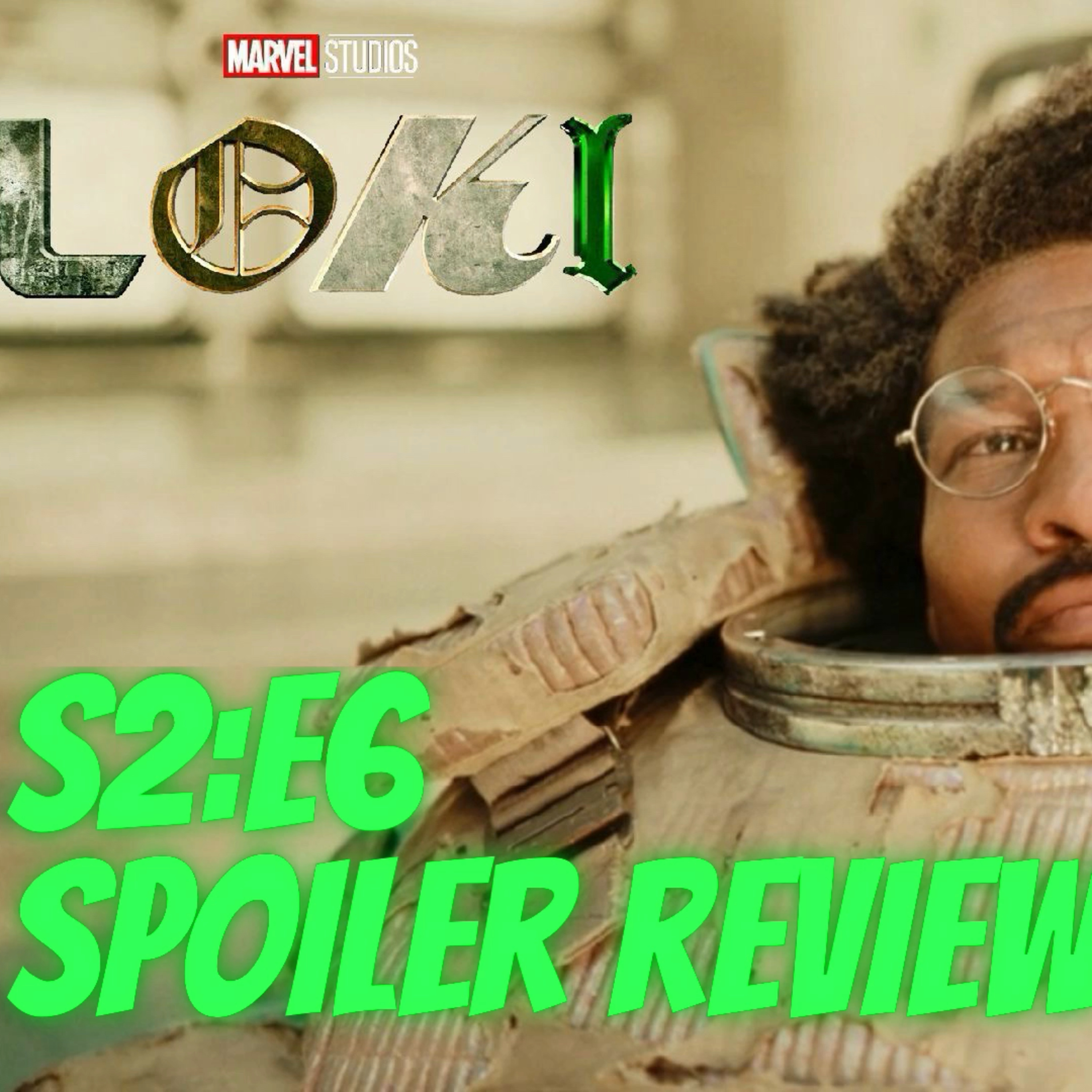 Loki S2:E6 | Glorious Purpose | Spoiler Review episode artwork