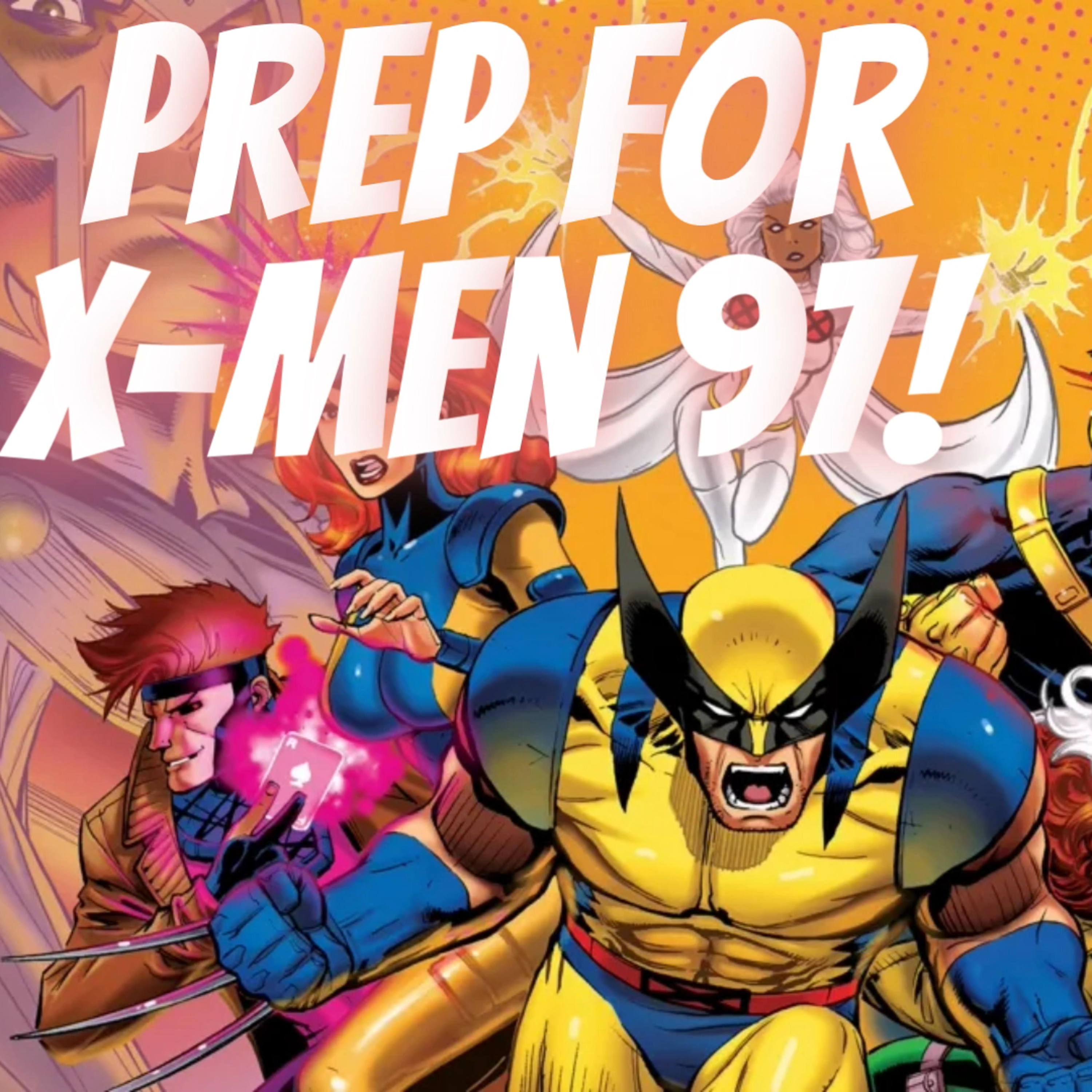 Get Ready For X-Men 97 in 30 MINUTES! episode artwork