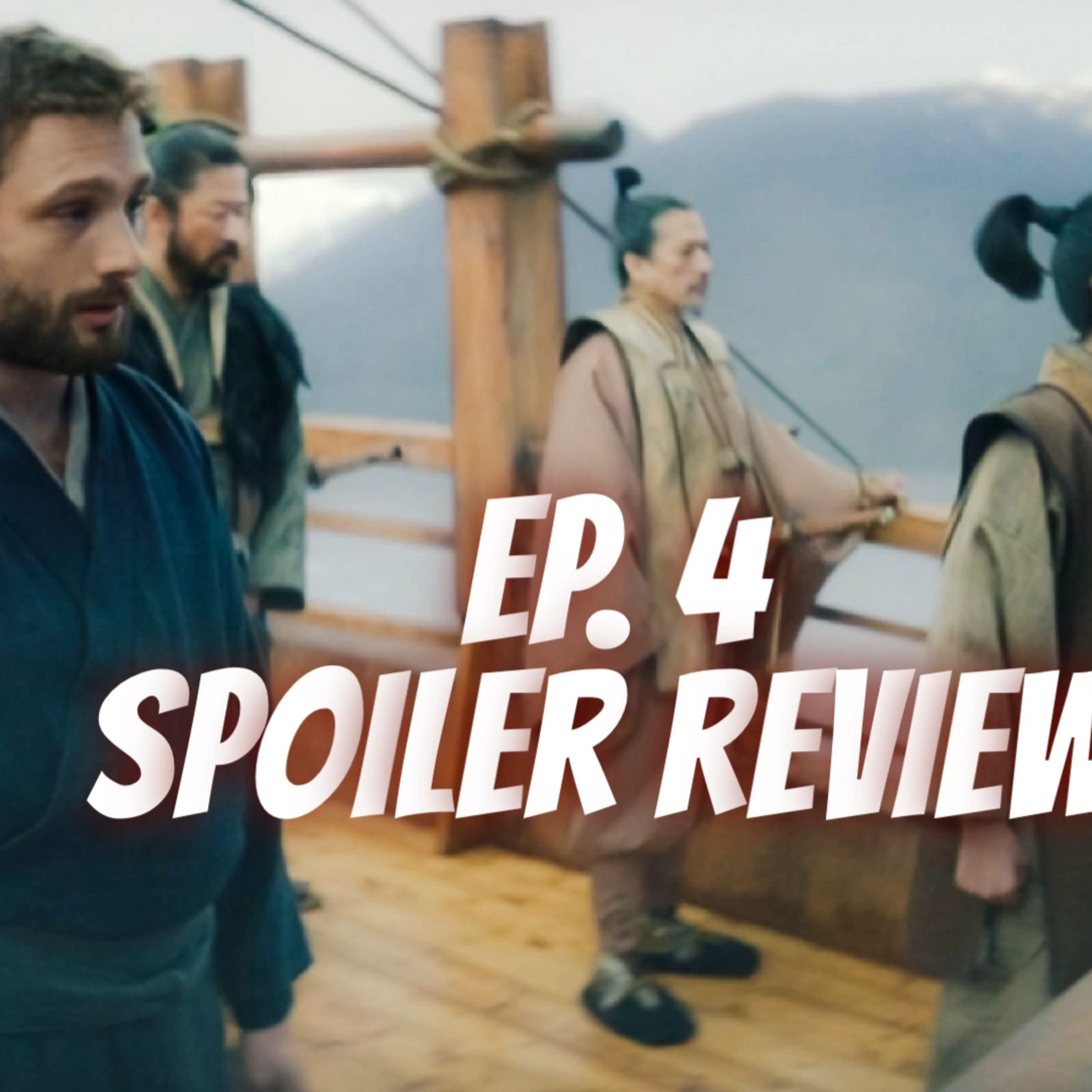 Shogun on FX: Ep. 4 |The Eightfold Fence | Spoiler Review episode artwork