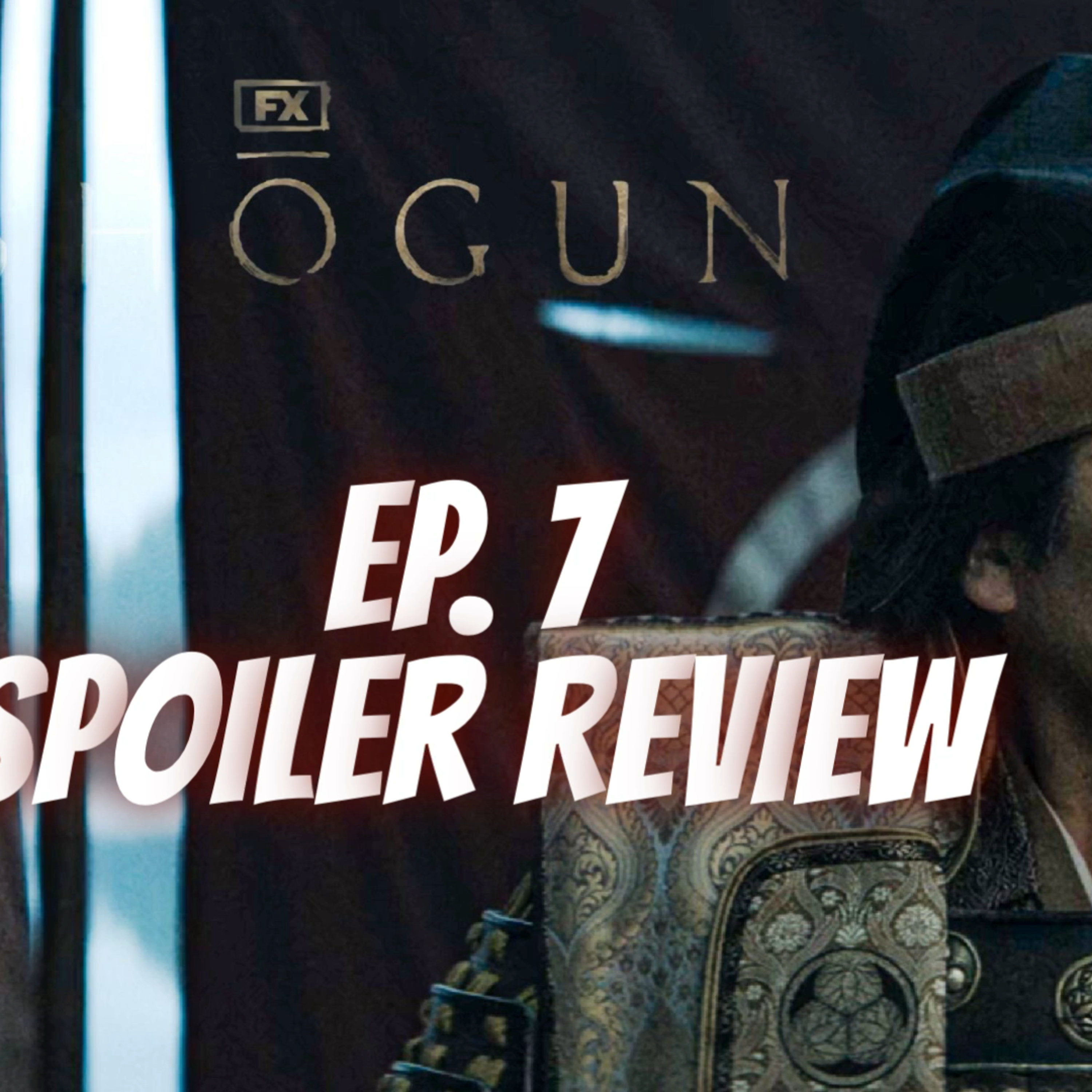 Shogun on FX | Ep. 7: A Stick of Time | It’s All About Legacy episode artwork