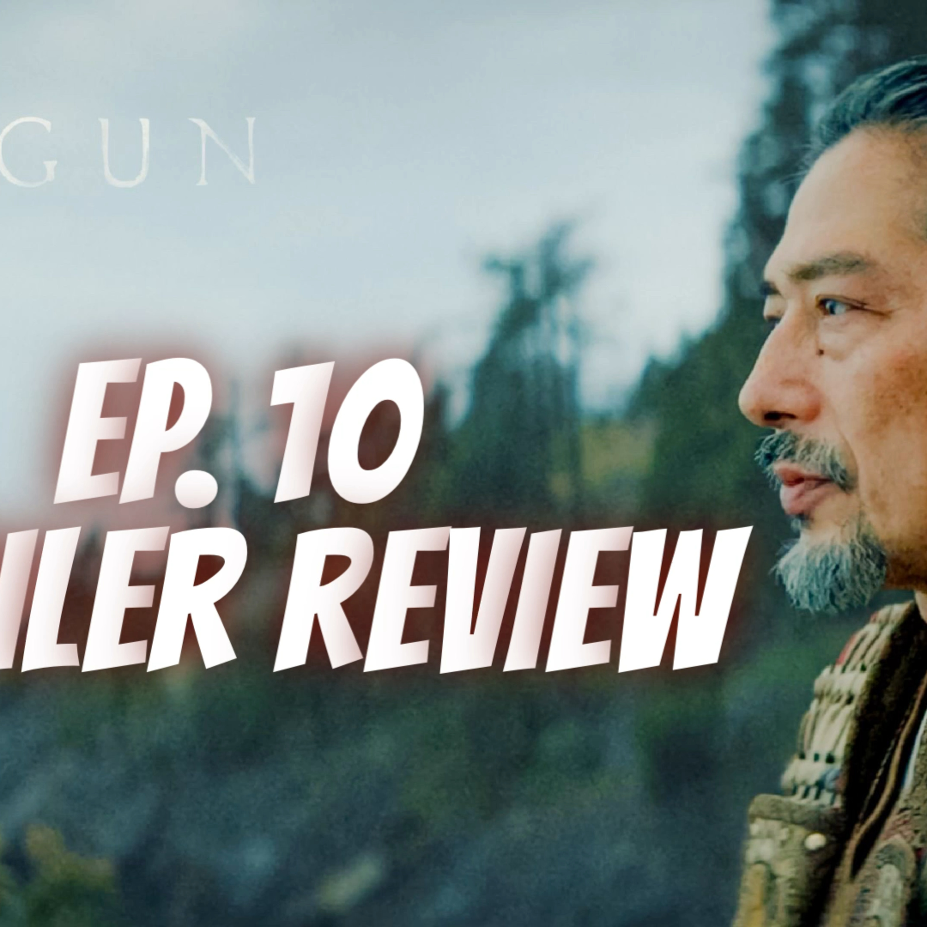 Shogun on FX | Ep. 10: A Dream of a Dream | Toranaga REALLY Had A Plan! episode artwork