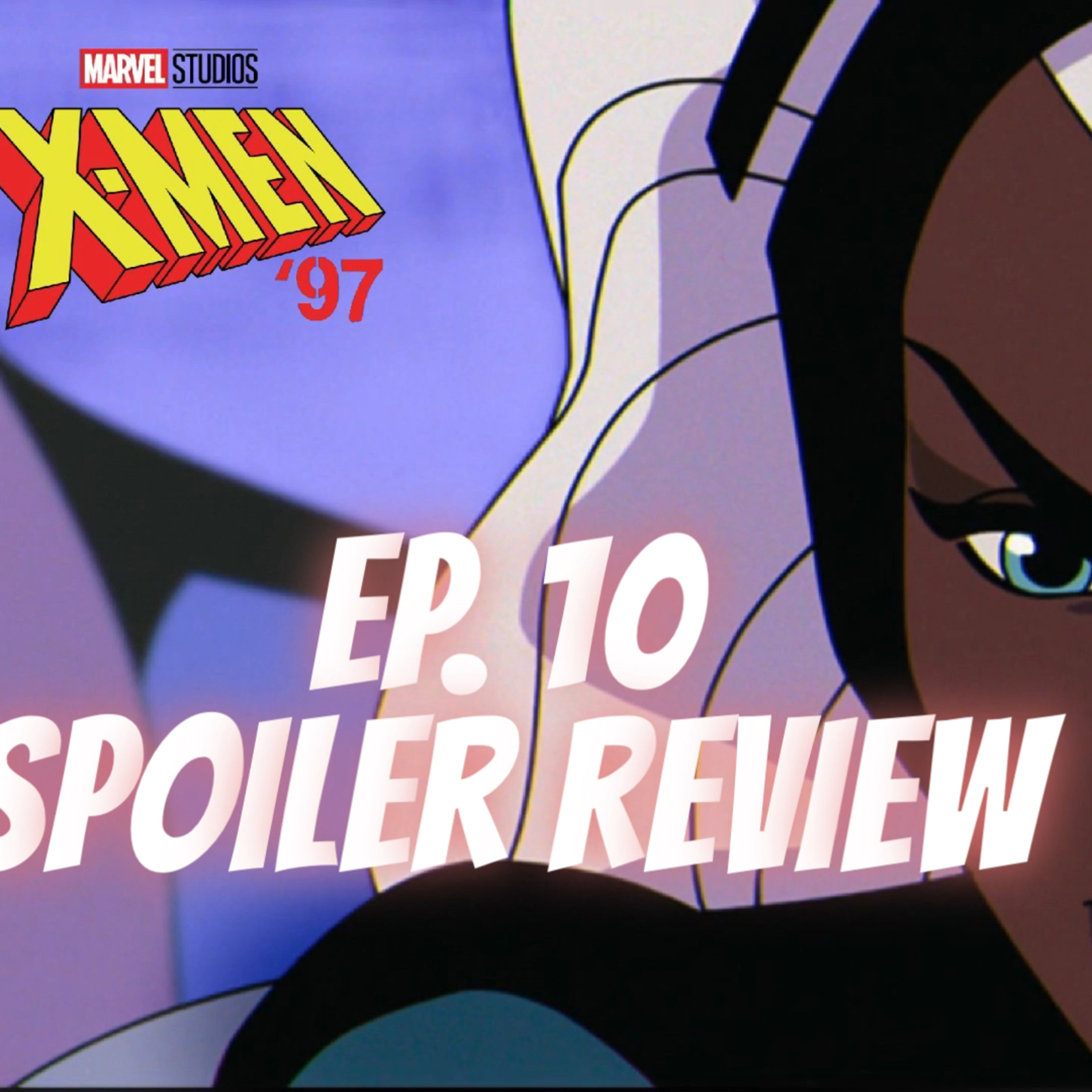 X-Men ‘97 | Ep. 10: Tolerance Is Extinction Pt.3 | Best Marvel Since Endgame🤔? episode artwork