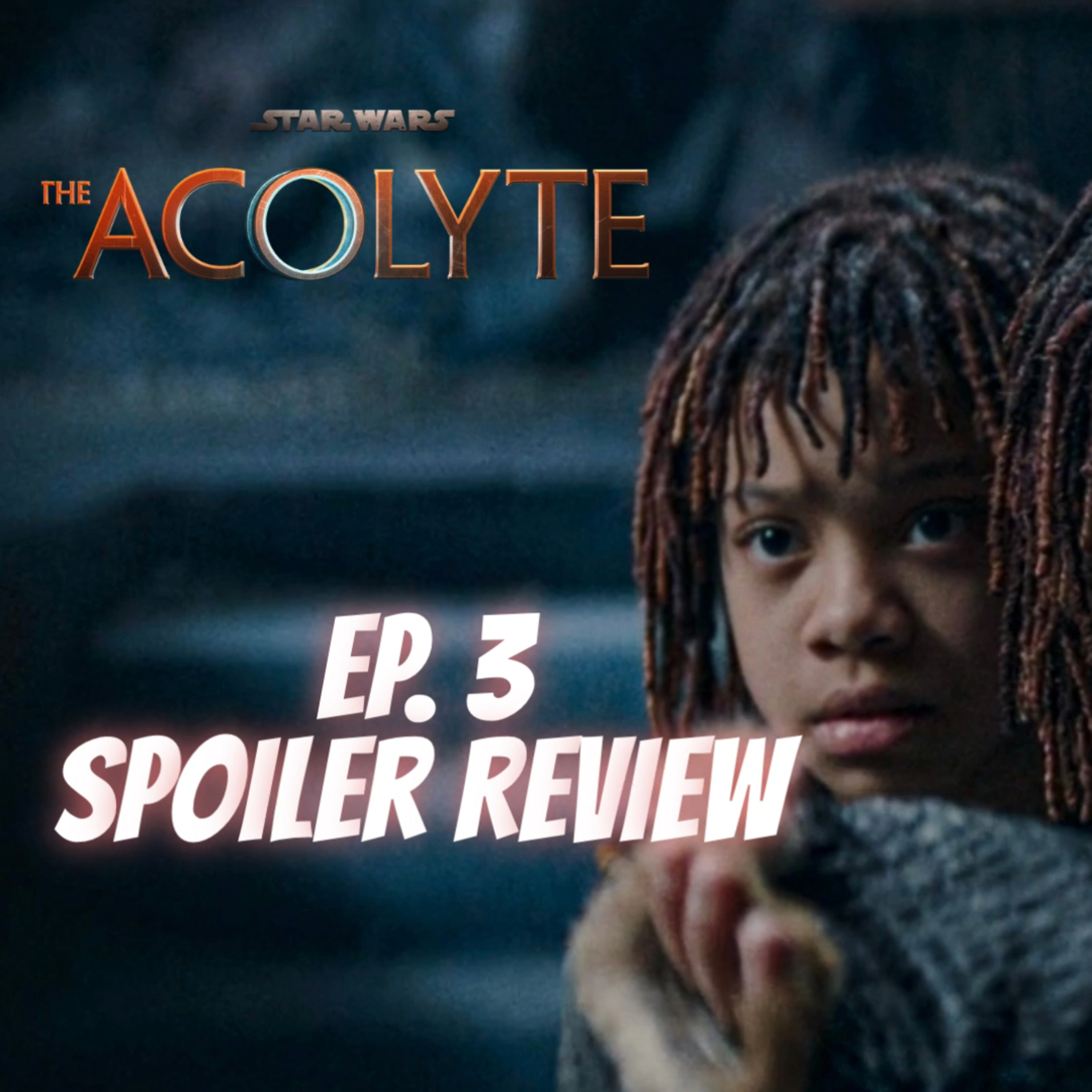 Star Wars: The Acolyte | Ep. 3: Destiny | The Force v The Thread episode artwork