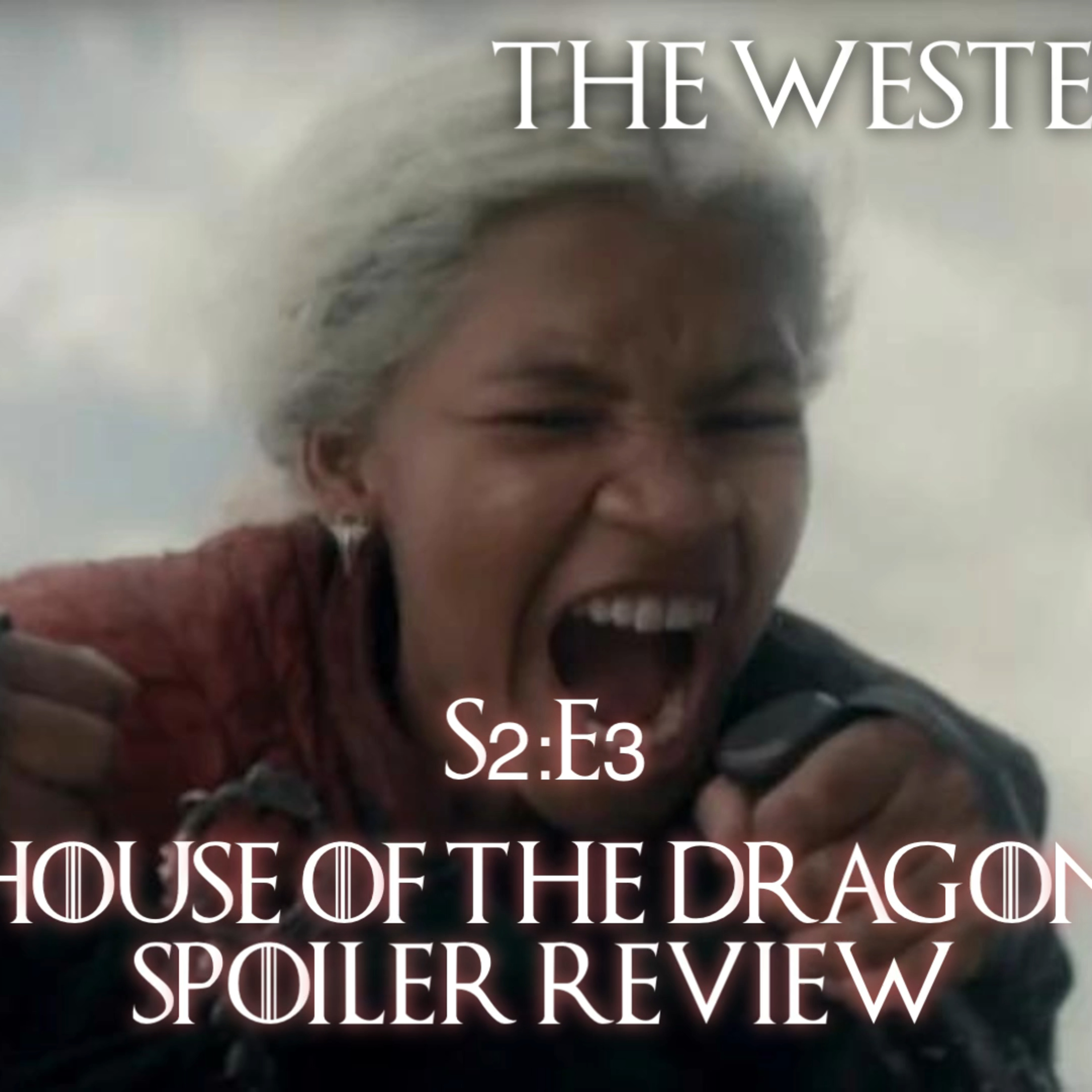 House of the Dragon | S2:E3 The Burning Mill | Can We All Just Get Along? episode artwork