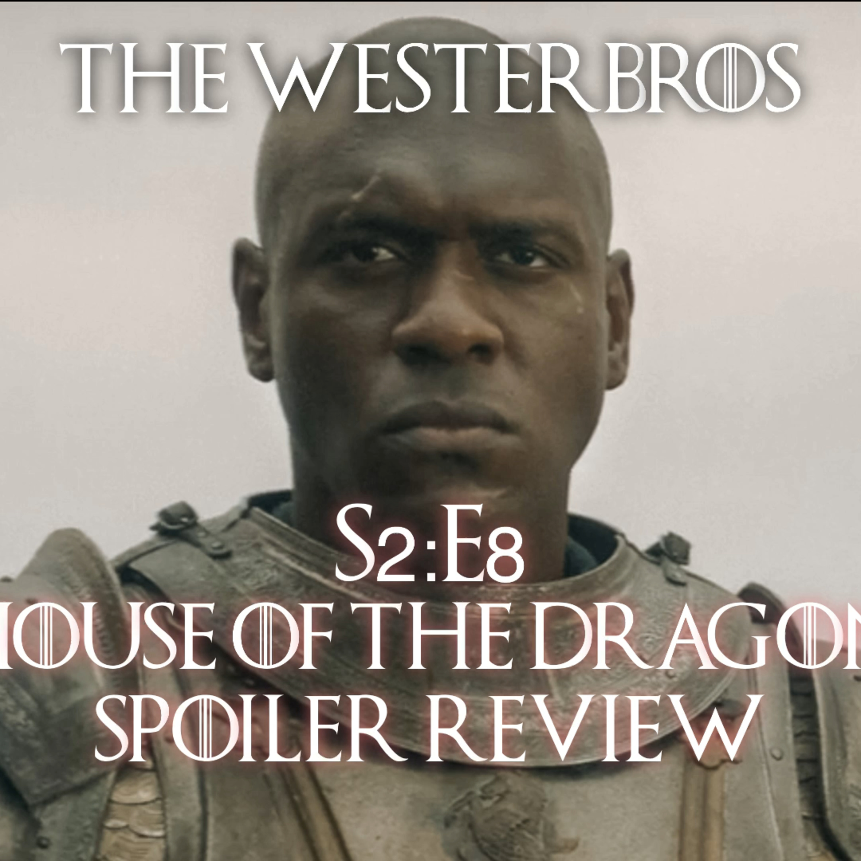 House of the Dragon | S2:E8 The Queen Who Ever Was | We Fighting or What? episode artwork