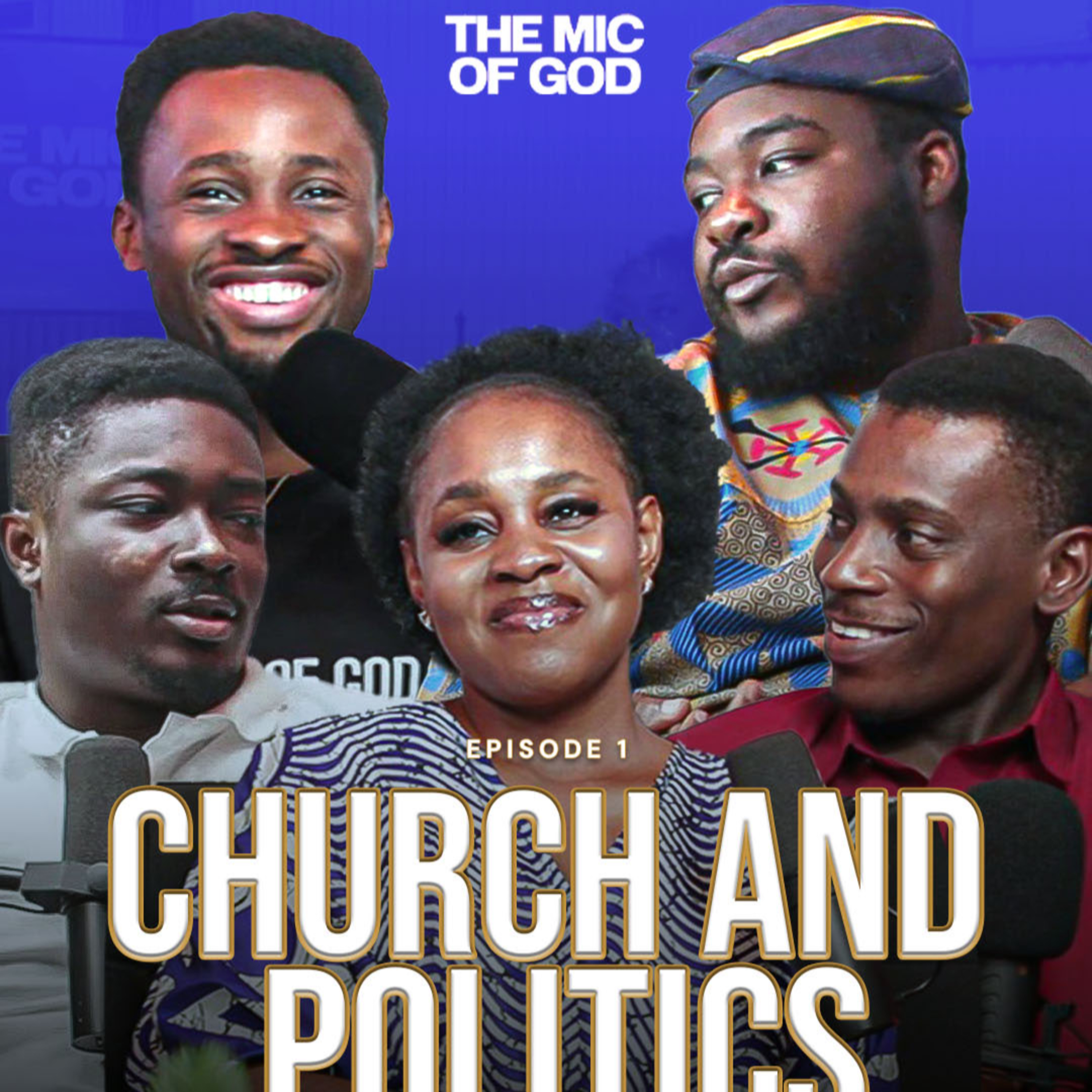 CHURCH AND POLITICS WITH PHAGE, OCHUKO NEWTON AND MAMUS OFIGO | MIC OF GOD SEASON 2 EPISODE 1 episode artwork