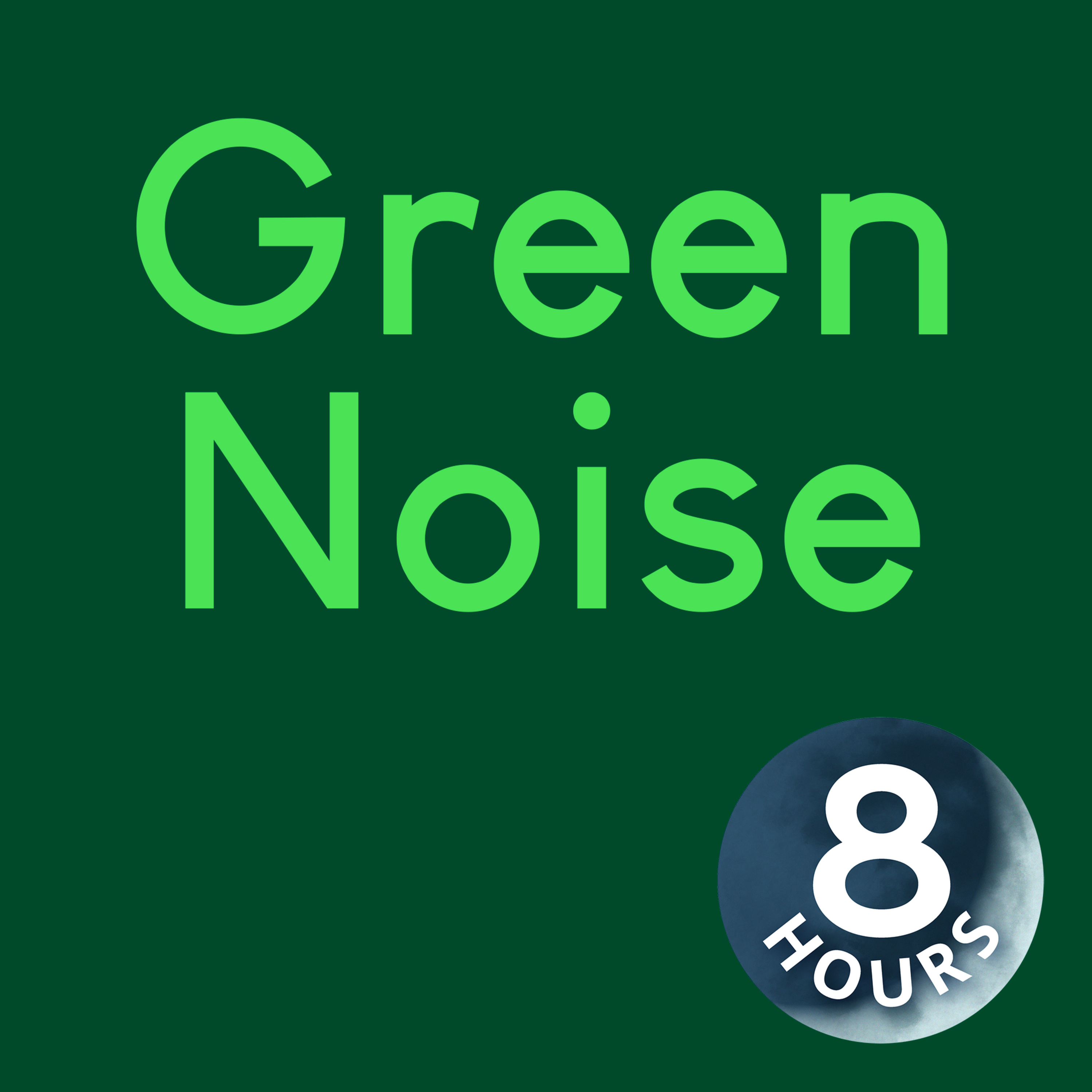 Green Noise 8 Hours | Relaxing Sleep Sounds