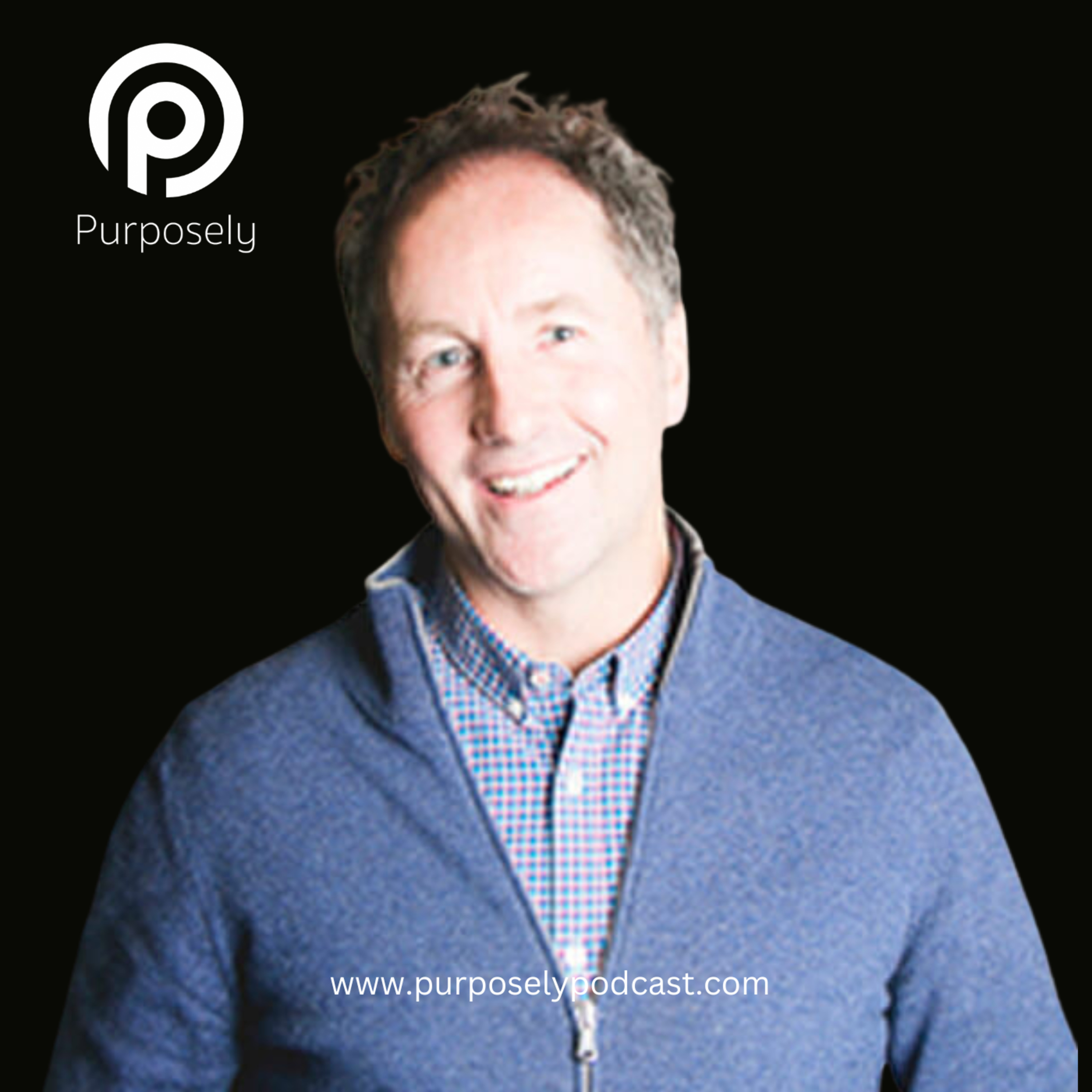 People Inspired By Purpose - Purposely Podcast