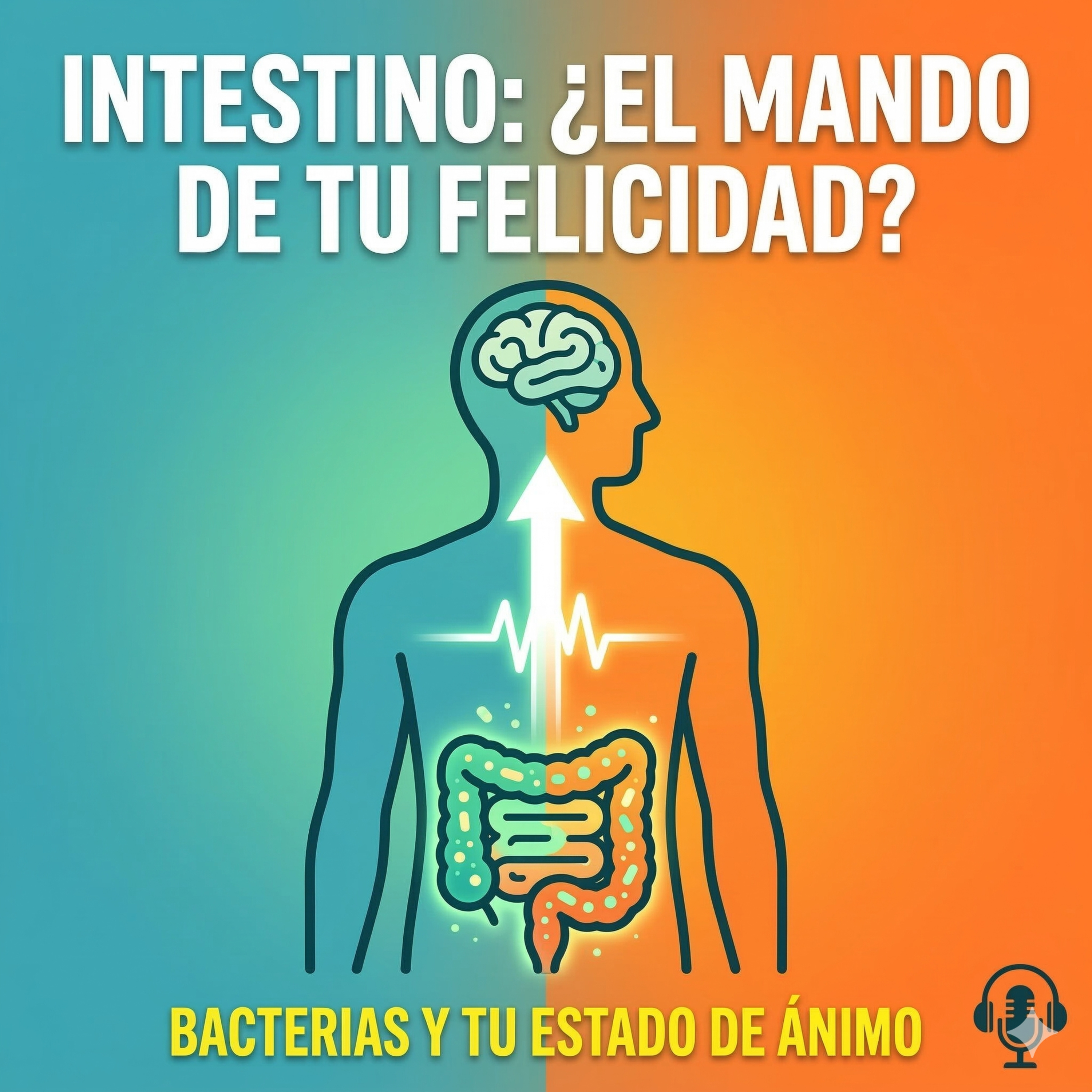 La conexión Intestino-Cerebro: Cómo tus bacterias dictan tu estado de animo. episode artwork
