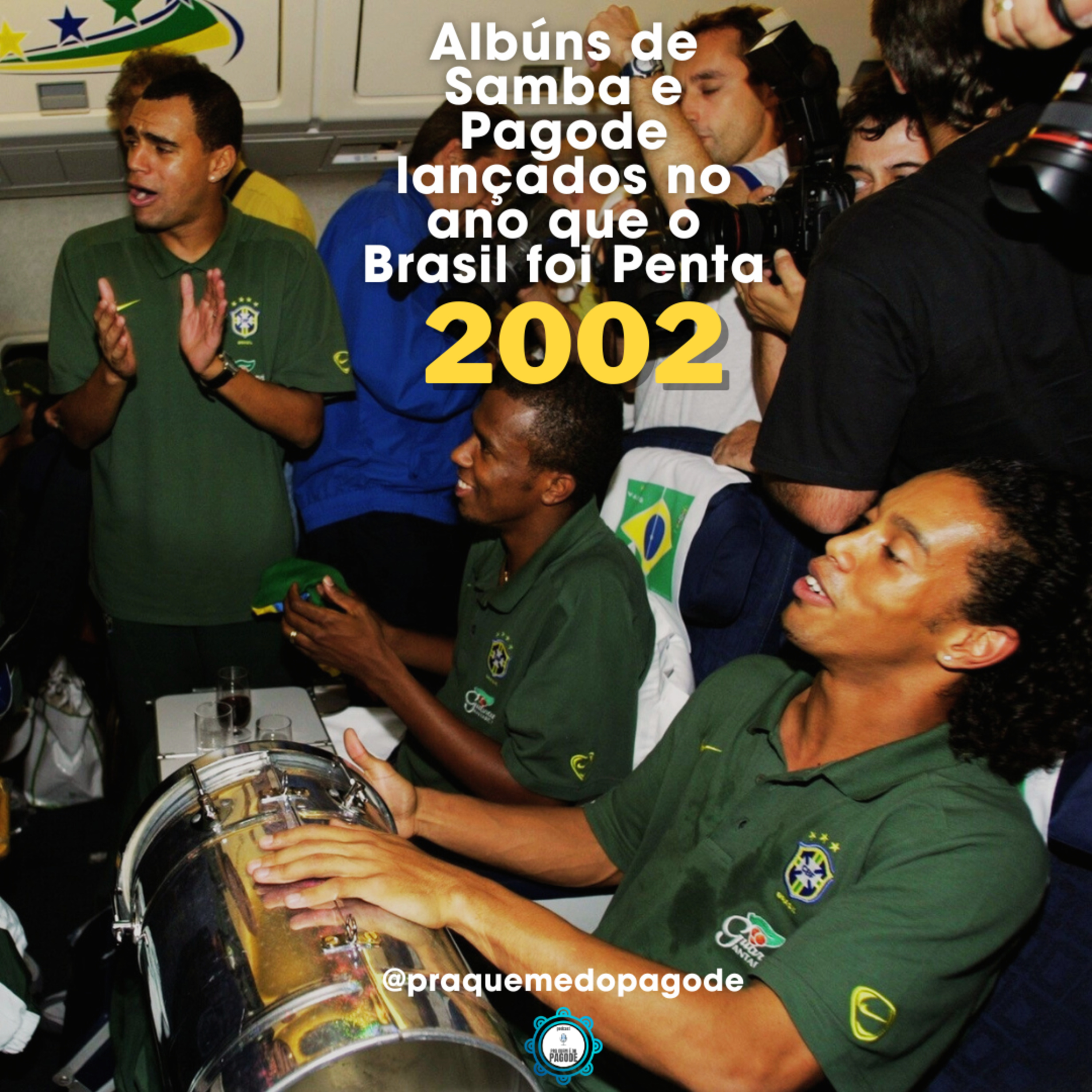 EP #30 Álbuns de Samba e Pagode lançados no ano do Penta (2002) - PARTE 1