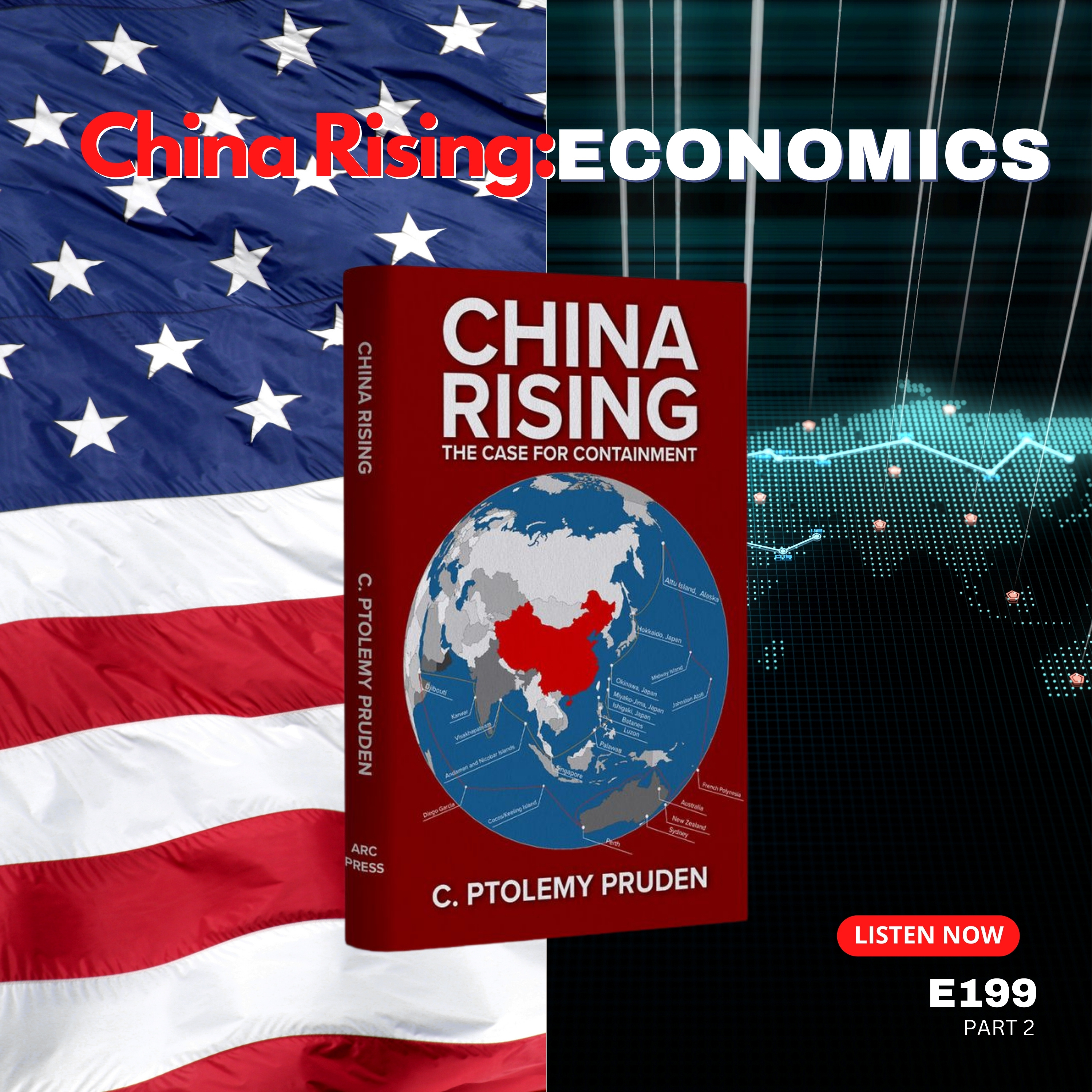 CHINA RISING: The Case for Containment - Economics episode artwork