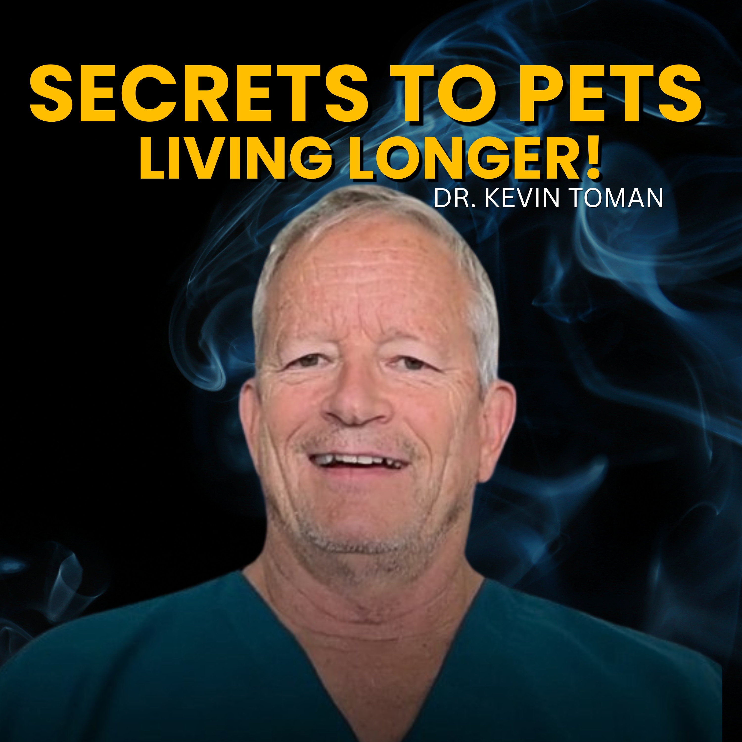 The Secrets to Extending Your Pet’s Life with Dr. Kevin Toman