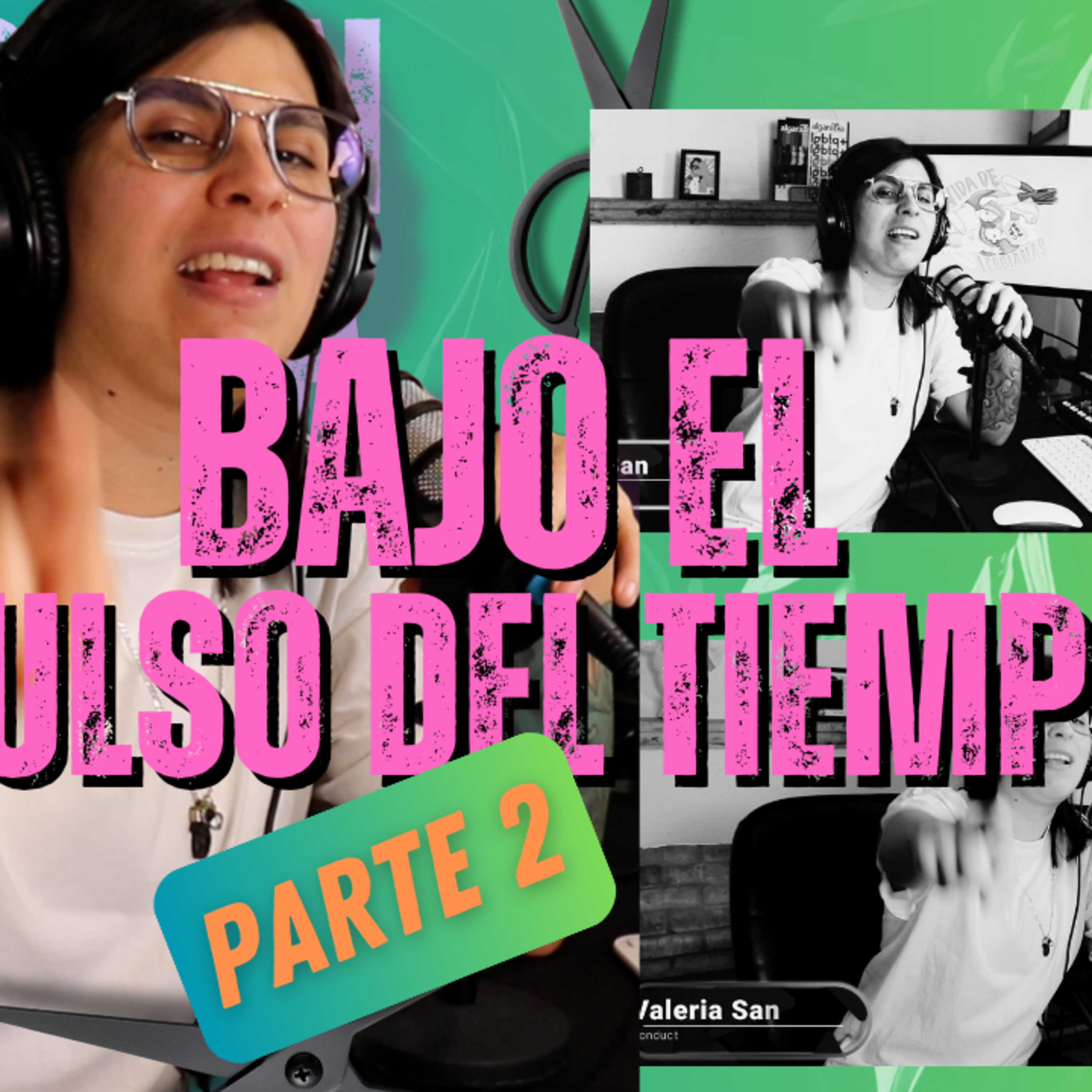 🕰️ BAJO EL PULSO DEL TIEMPO - PARTE 2 🕰️ episode artwork