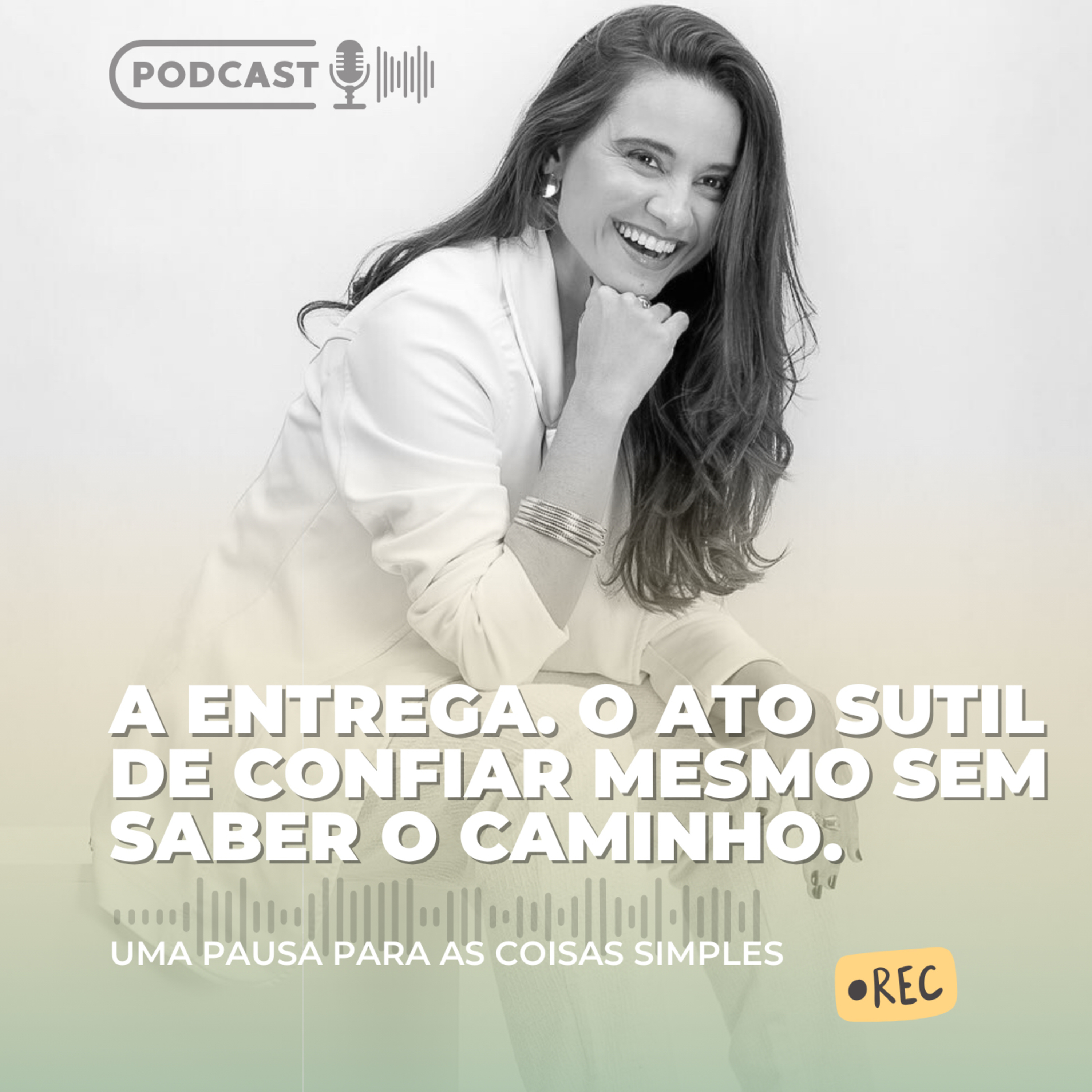 A entrega. O ato sutil de confiar mesmo sem saber o caminho. episode artwork