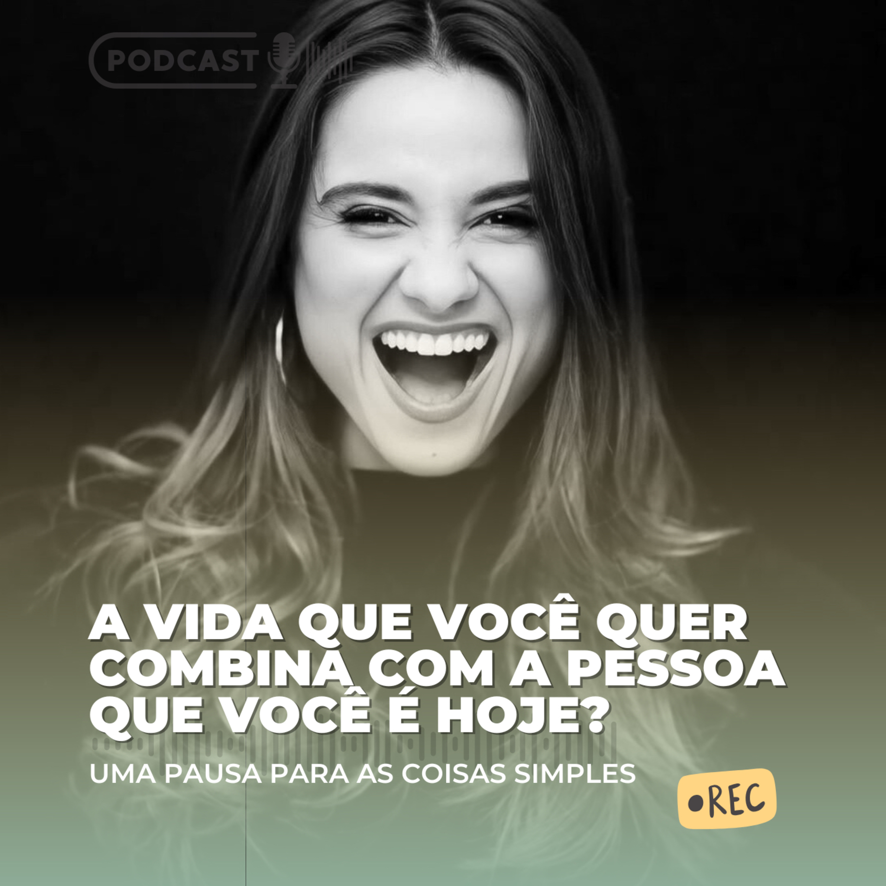A vida que você quer combina com a pessoa que você é hoje? episode artwork