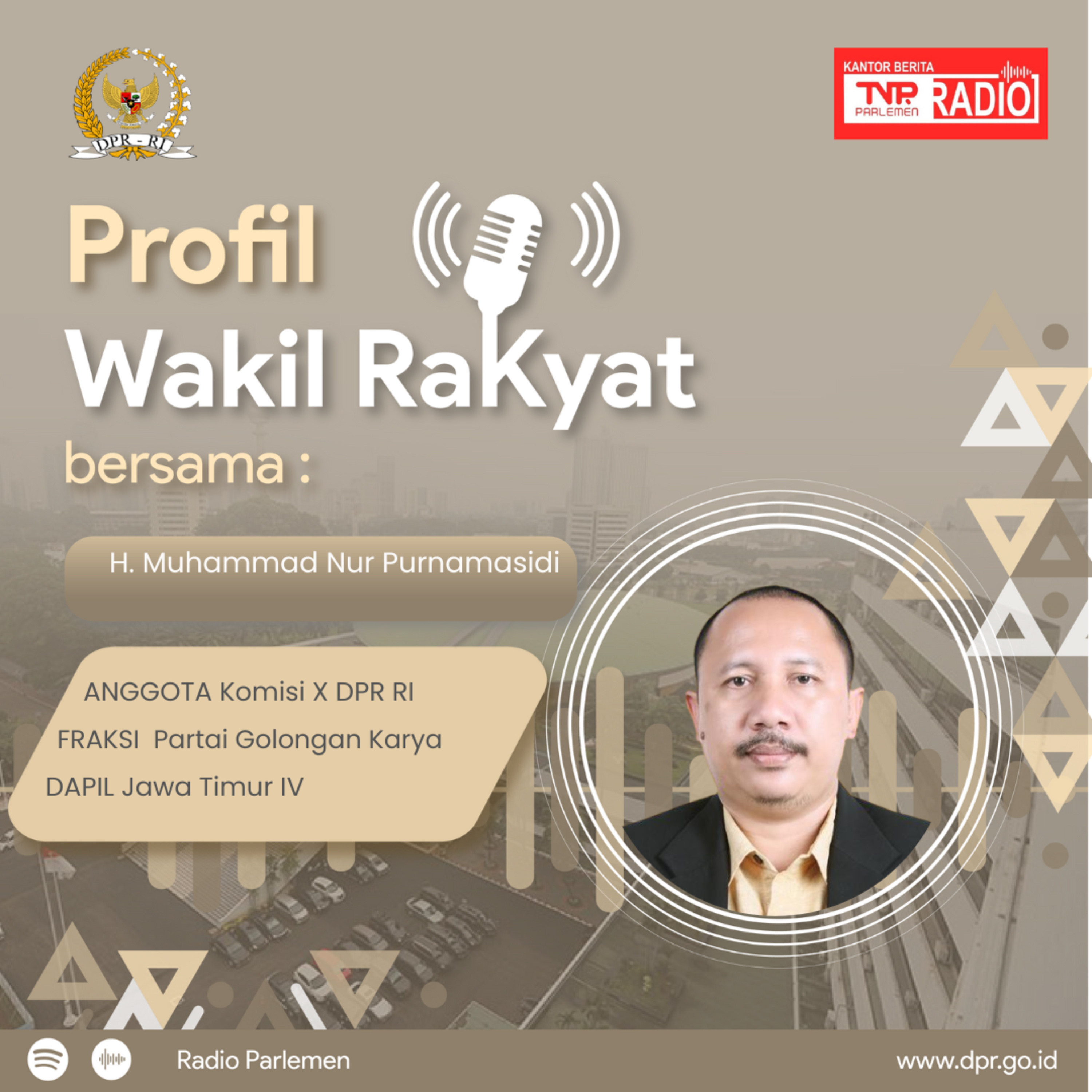 H. Muhammad Nur Purnamasidi, Dari Aktivis, Staff Ahli hingga duduk di Kursi Parlemen Senayan - Profil Wakil Rakyat  episode artwork