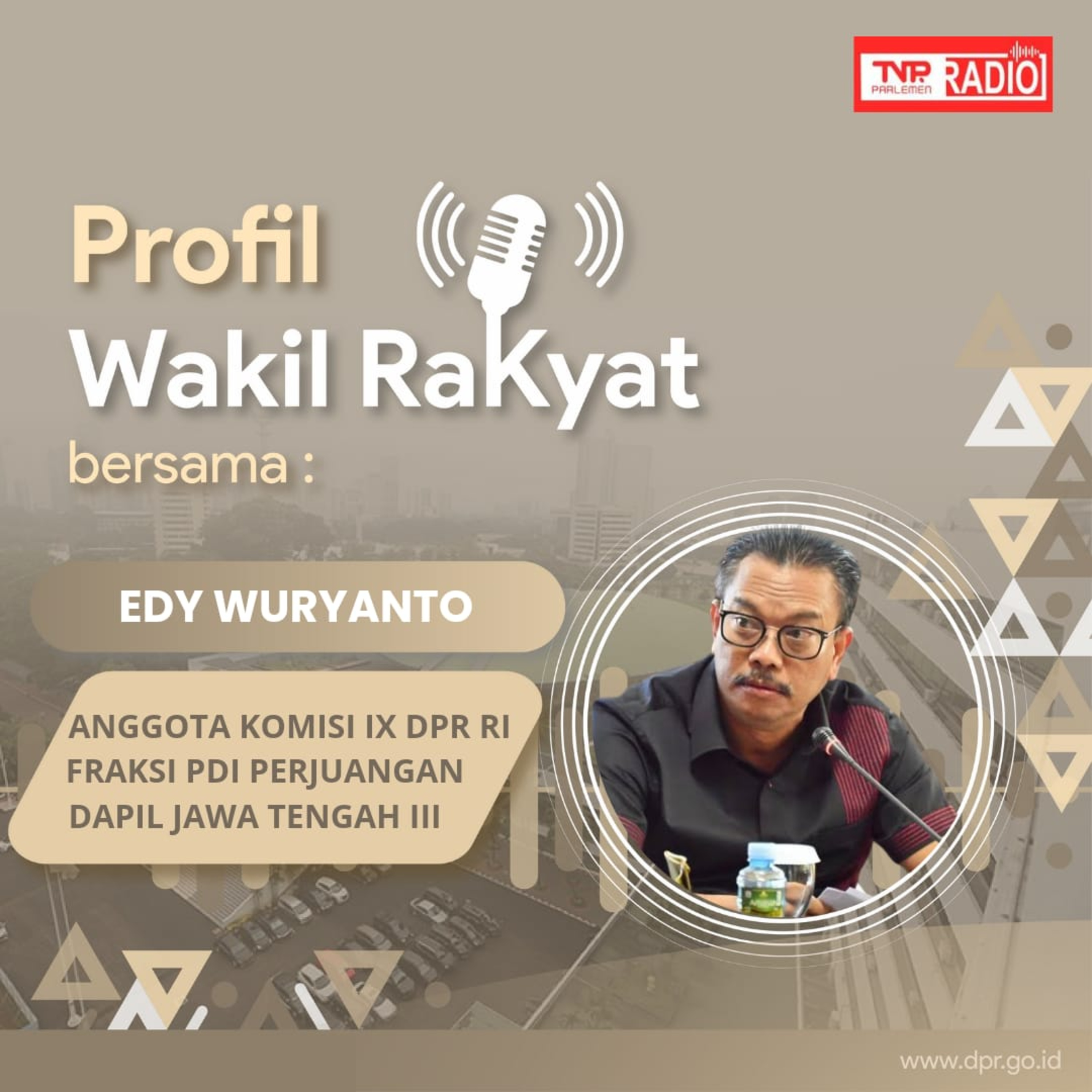 Edy Wuryanto, Wakil dari Para Perawat SeIndonesia - Profil Wakil Rakyat episode artwork
