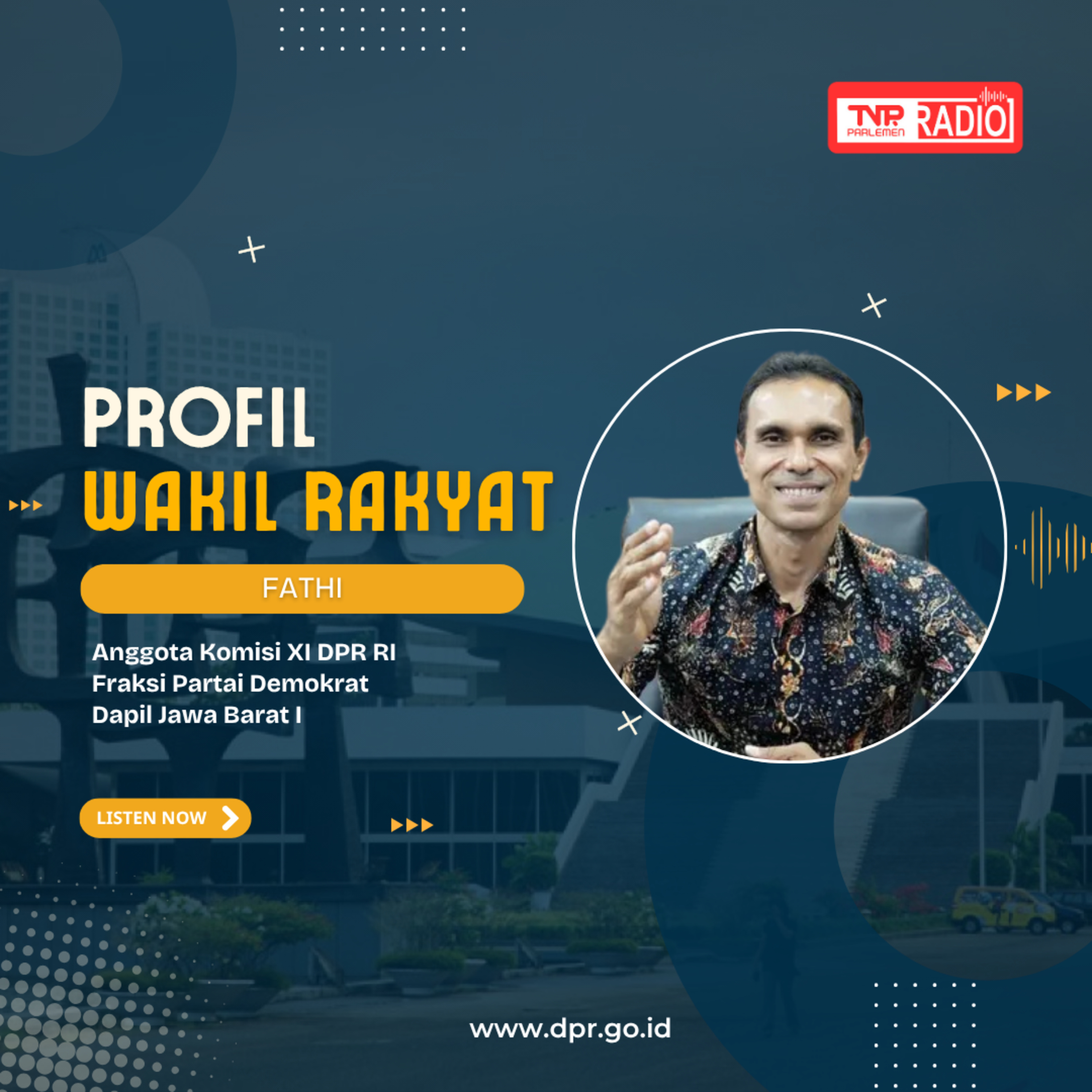FATHI: Pengusaha Sukses yang Berjuang dan Peduli Rakyat - Profil Wakil Rakyat episode artwork