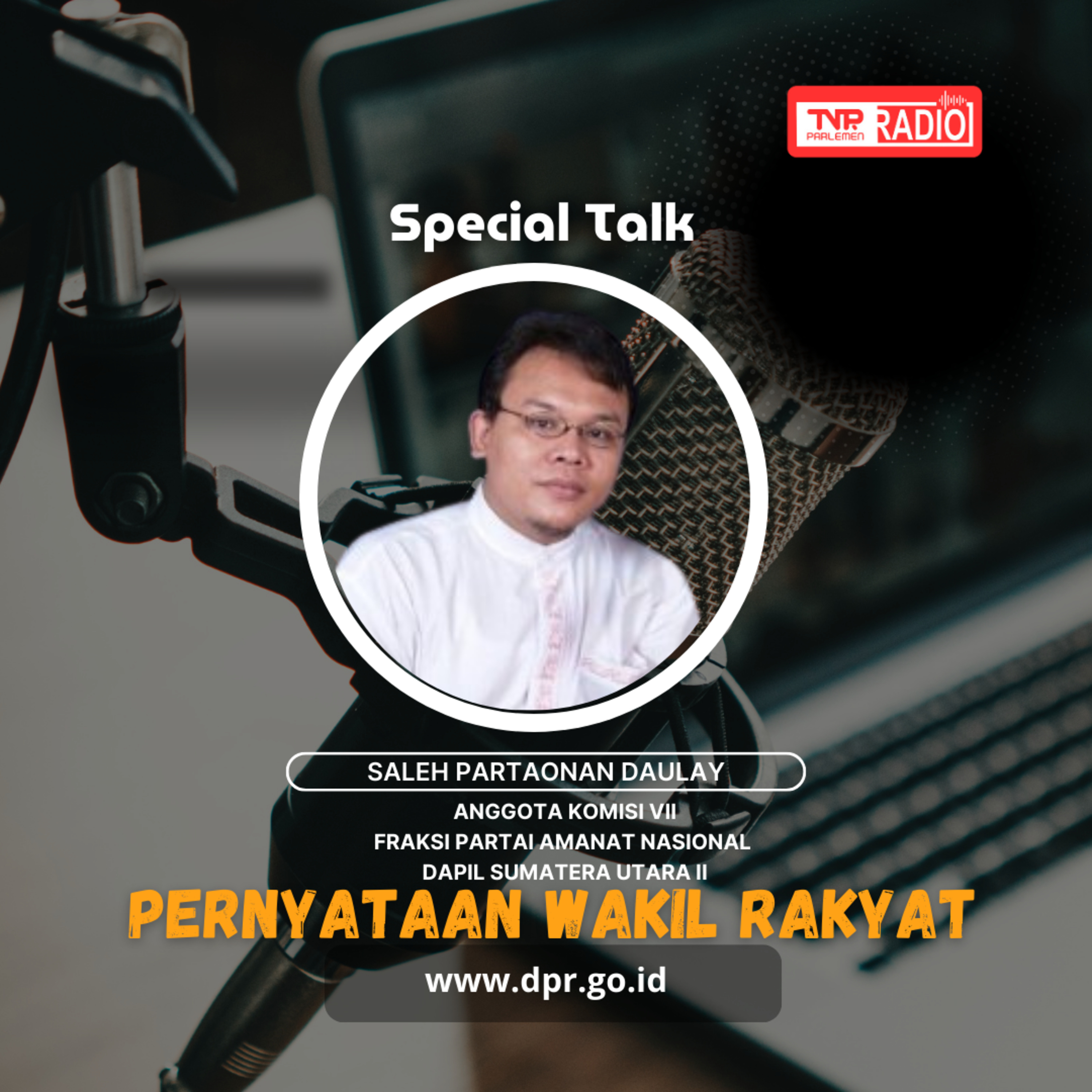 Saleh Partaonan Daulay : TVRI, RRI, dan LKBN Antara perlu menyingkronkan berita yang akan disiarkan, agar informasi yang diterima masyarakat benar dan jelas - Pernyataan Wakil Rakyat