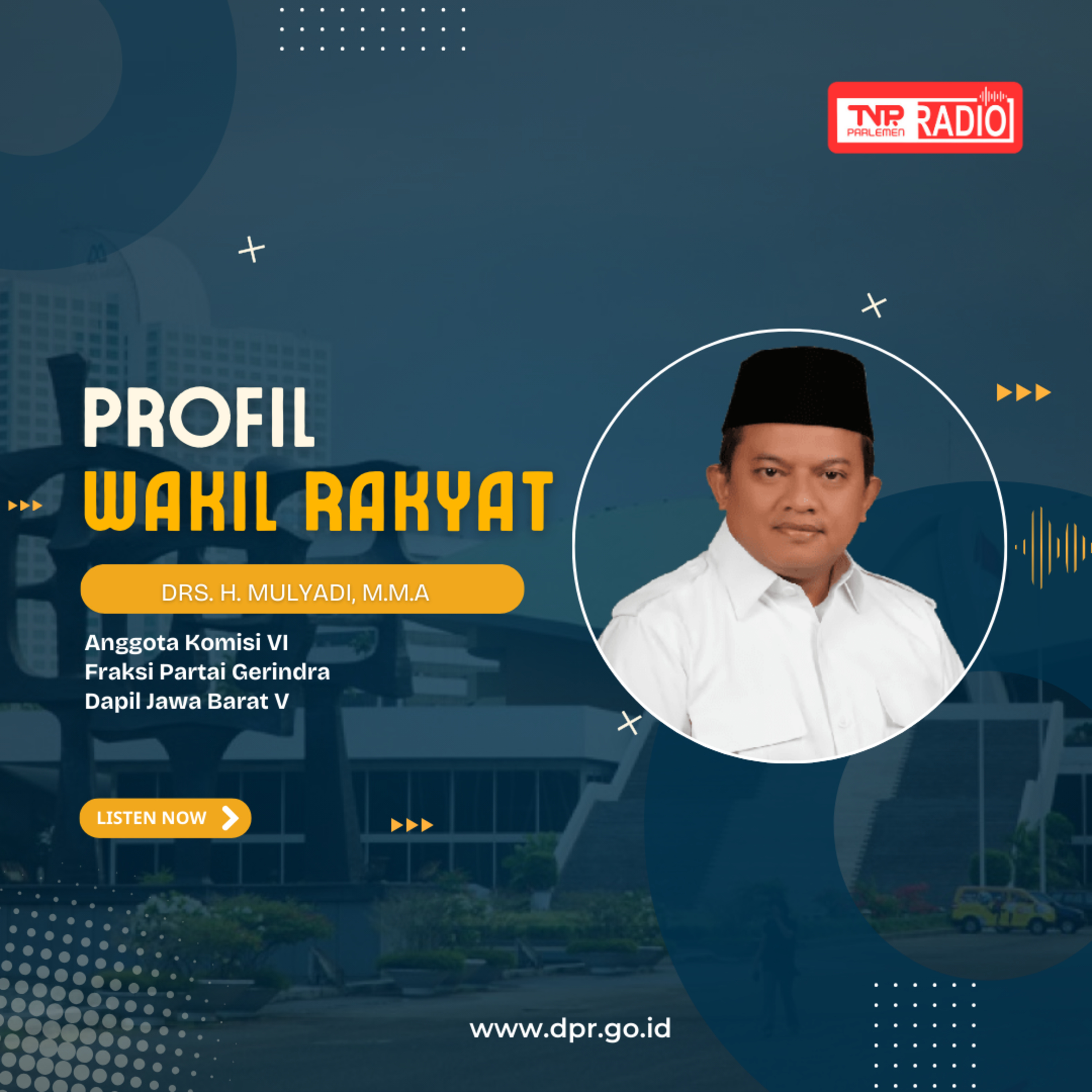 Mulyadi : Setia pada Amanah, Konsisten Mengawal Aspirasi, Membangun Negeri - Profil Wakil Rakyat