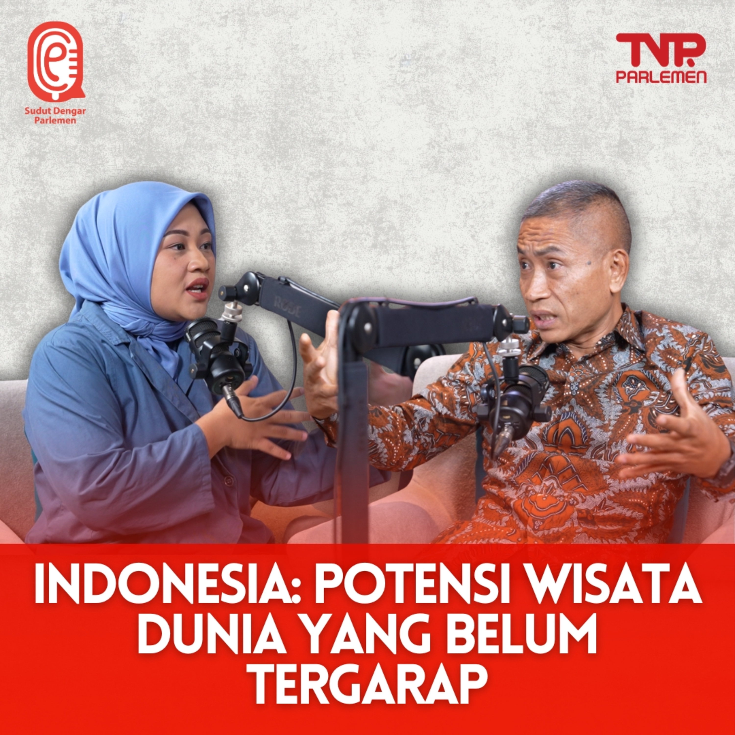 INDONESIA: POTENSI WISATA DUNIA YANG BELUM TERGARAP - Sudut Dengar Parlemen episode artwork