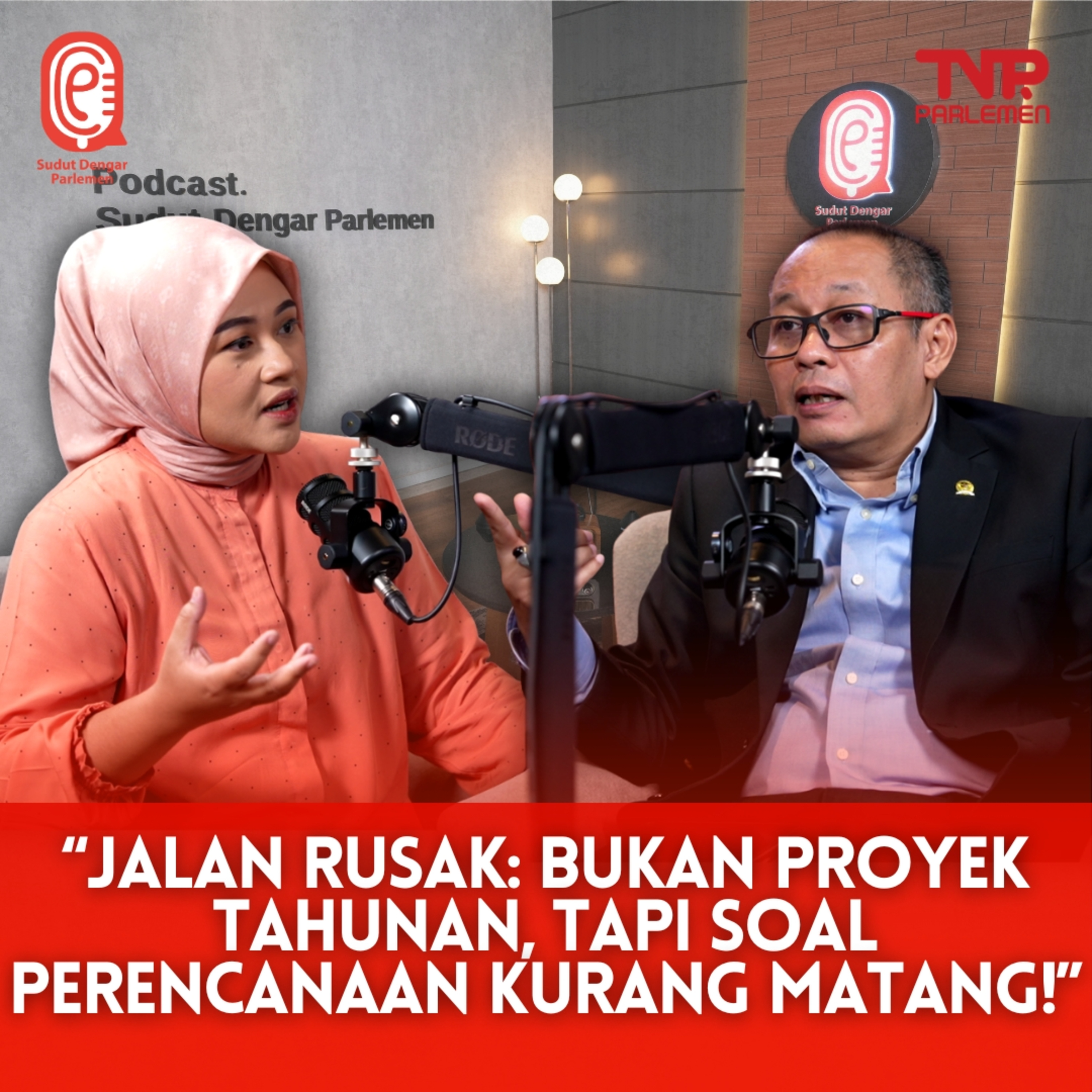 Jalan Rusak! Perencanaan Buruk atau...?! - Sudut Dengar Parlemen episode artwork