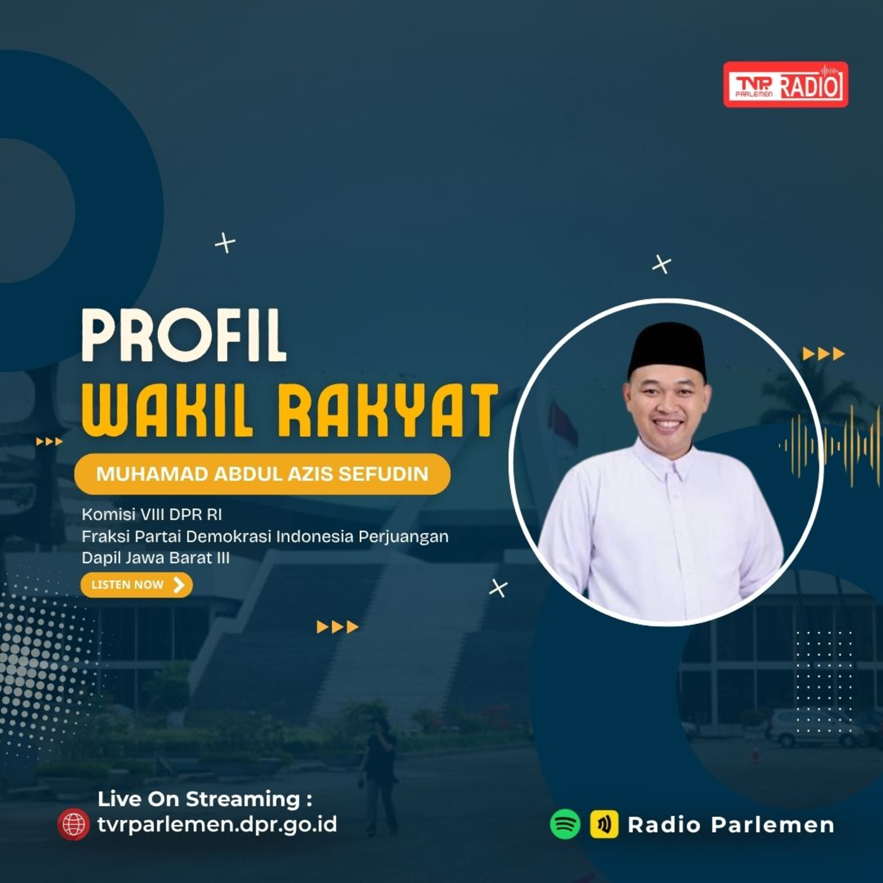 Mengabdi dengan Integritas, Membangun dengan Hati, Dedikasi, dan Harapan - Profil Wakil Rakyat
