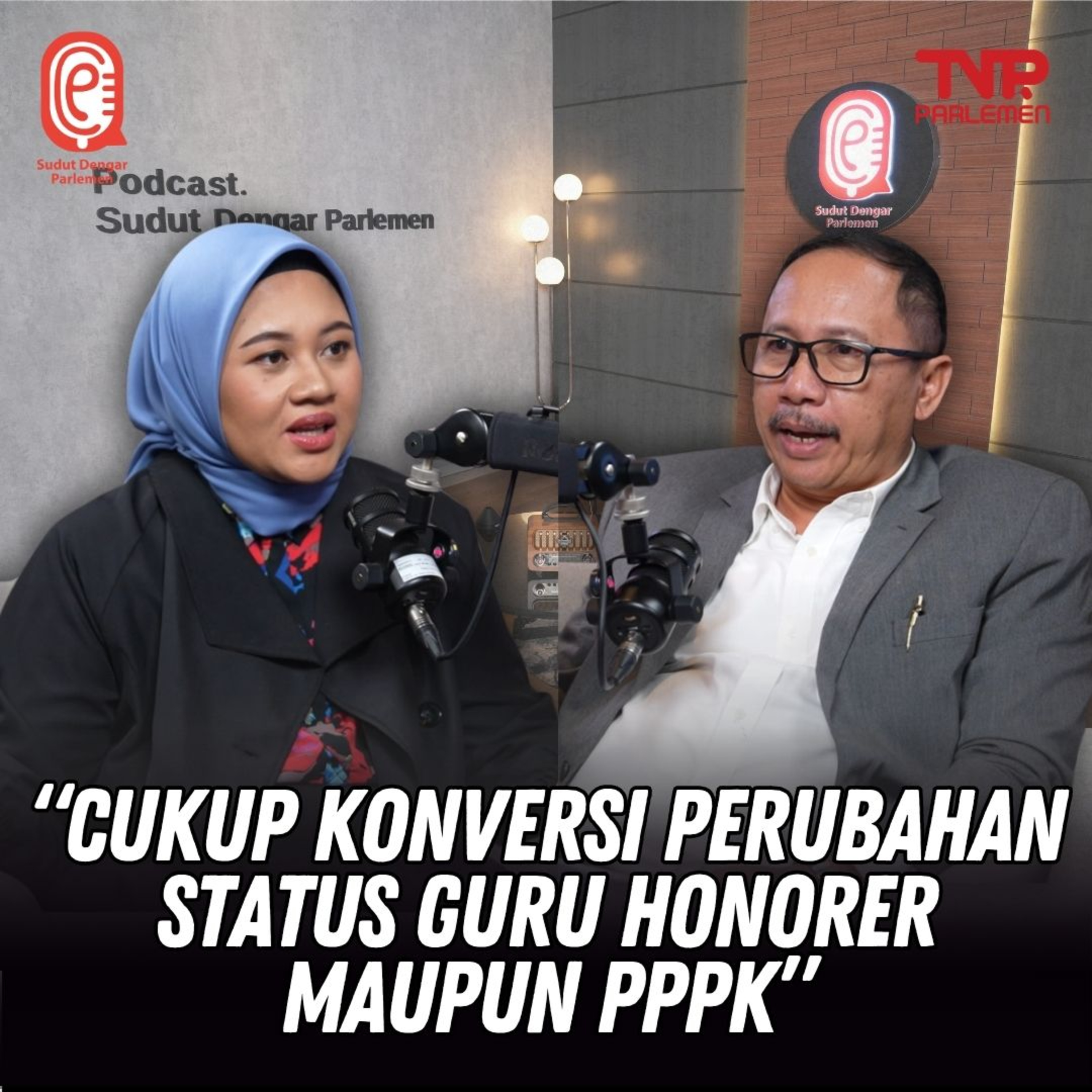 Menunggu Kejelasan! Guru Honorer dan PPPK Berpeluang Jadi PNS? - Sudut Dengar Parlemen episode artwork