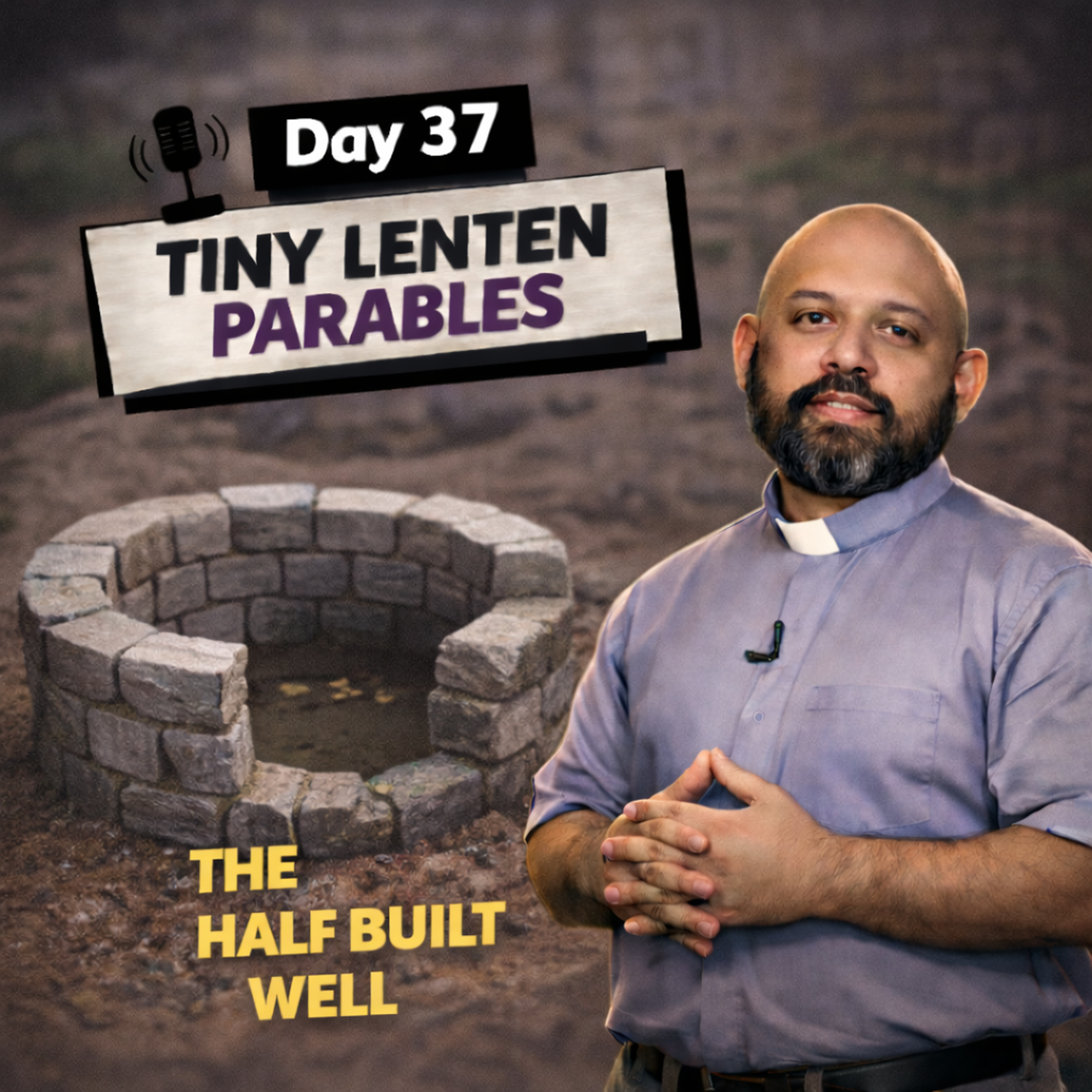 Day 37 The Half Built Well episode artwork