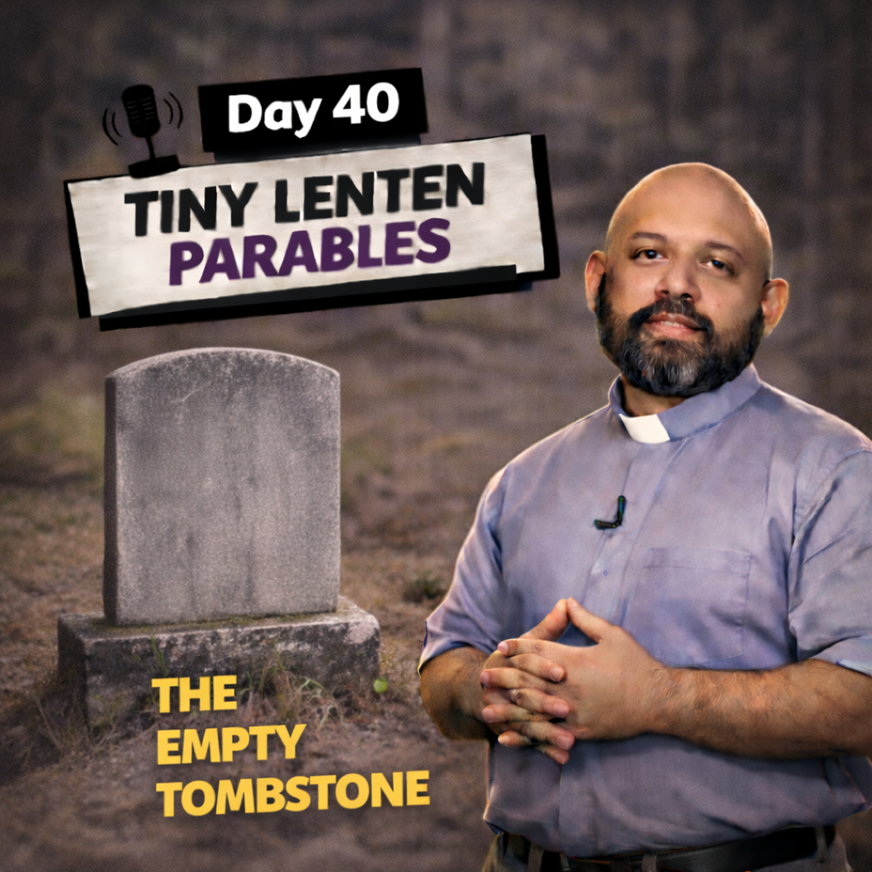 Day 40 The Empty Tombstone episode artwork
