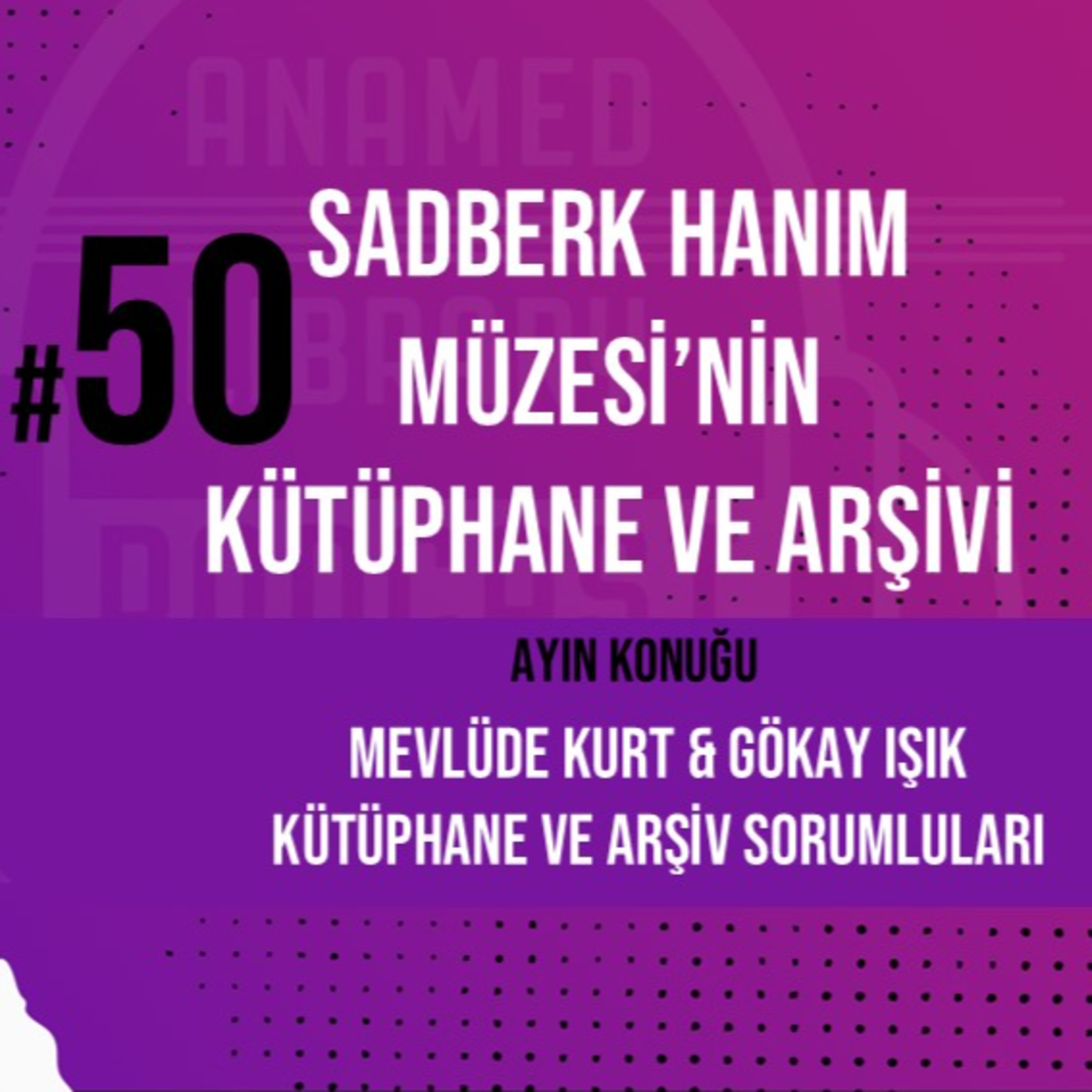 ANAMED Library Podcast: Burada Konuşmak Serbest