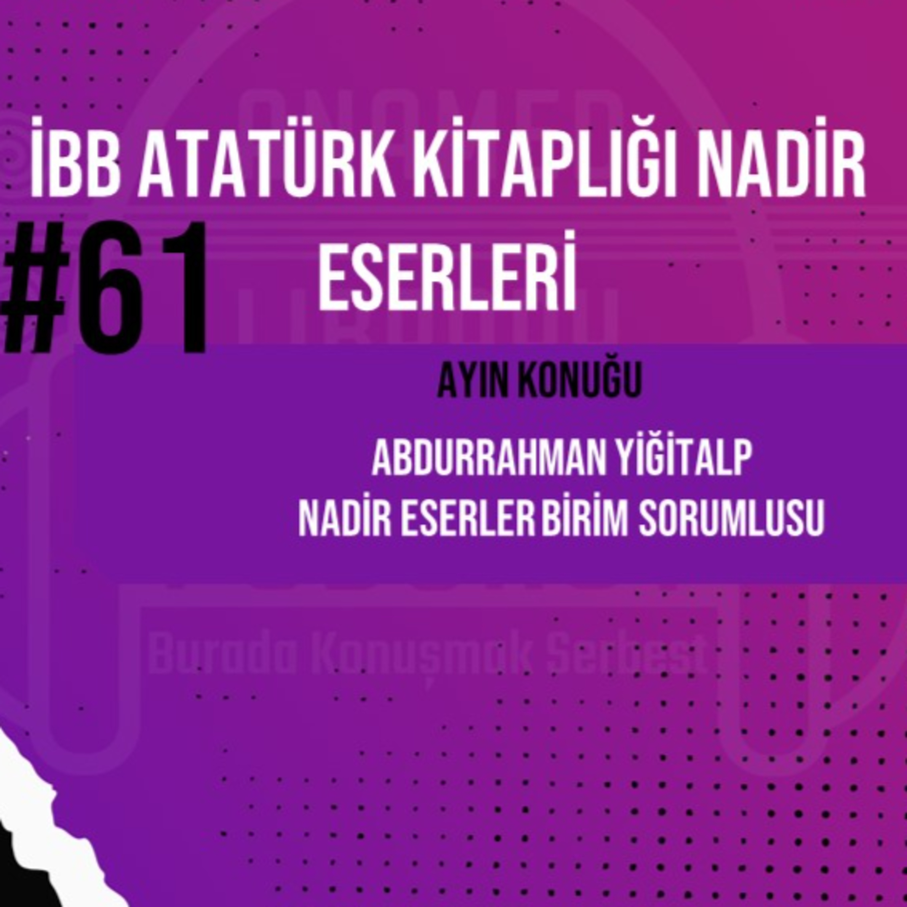 ANAMED Library Podcast: Burada Konuşmak Serbest
