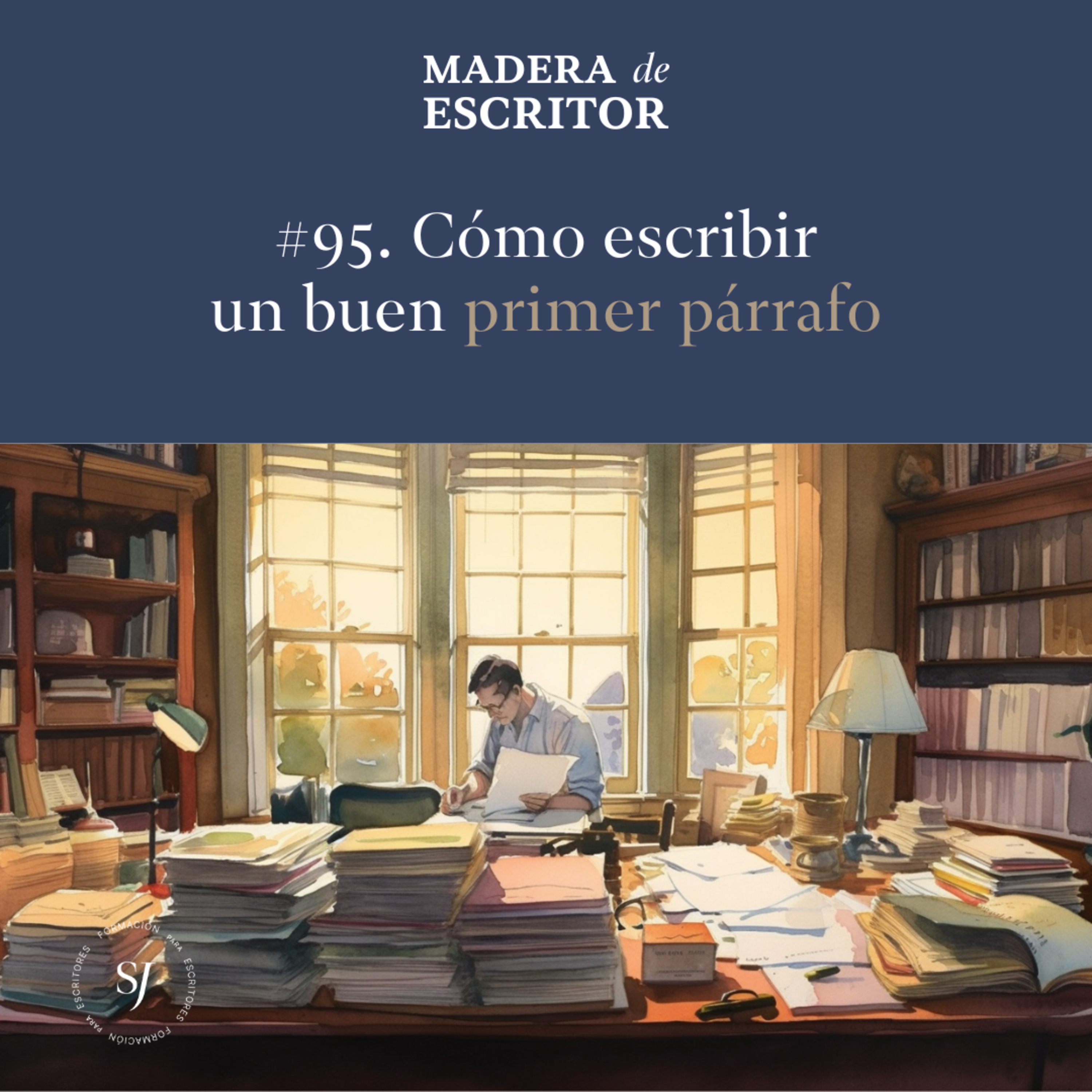 #95. Cómo escribir un buen primer párrafo