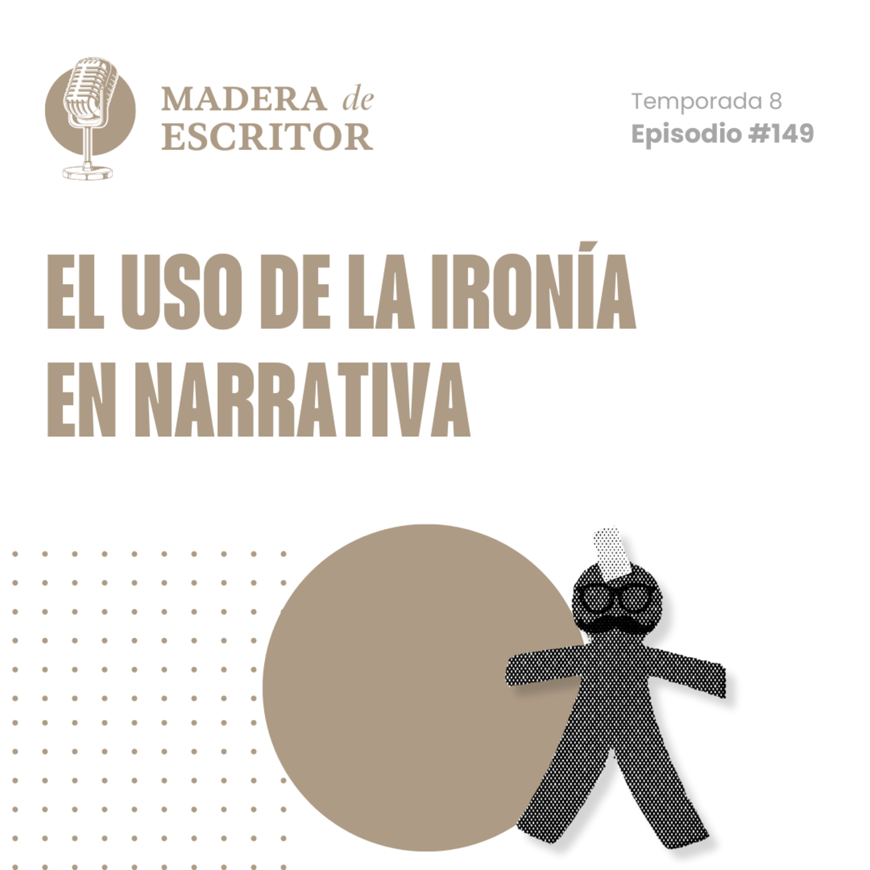 #149. El uso de la ironía en narrativa