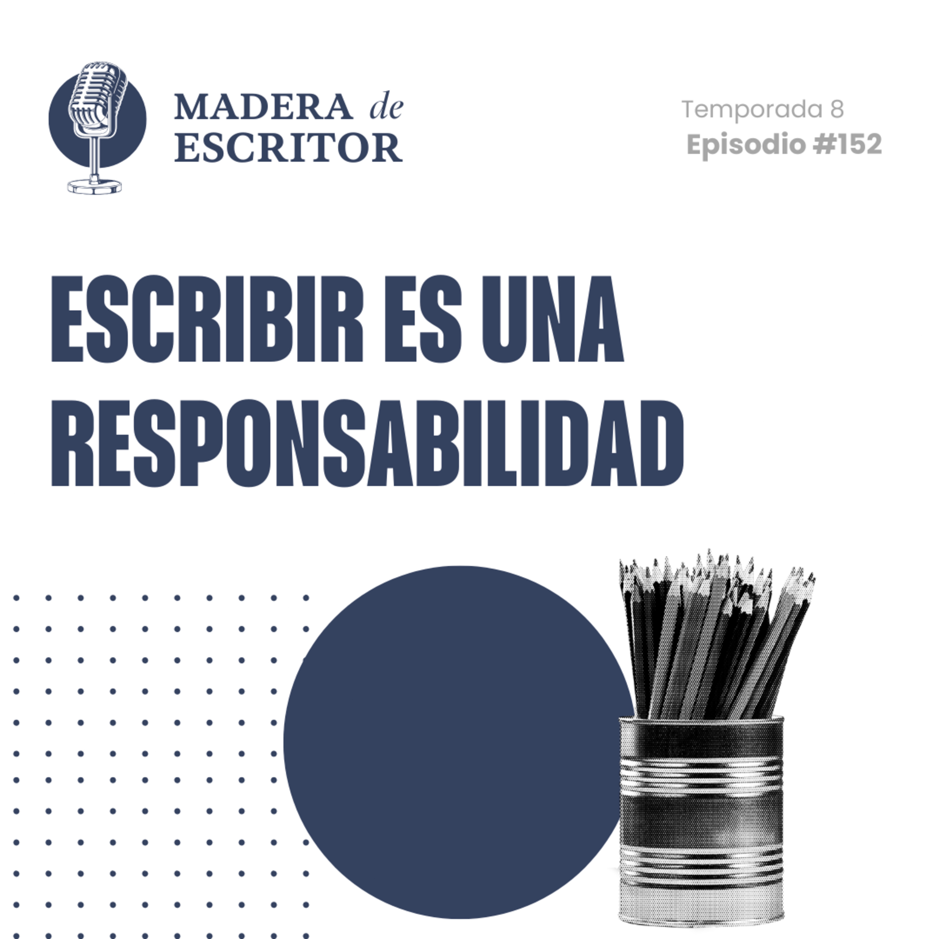 #152. Escribir es una responsabilidad