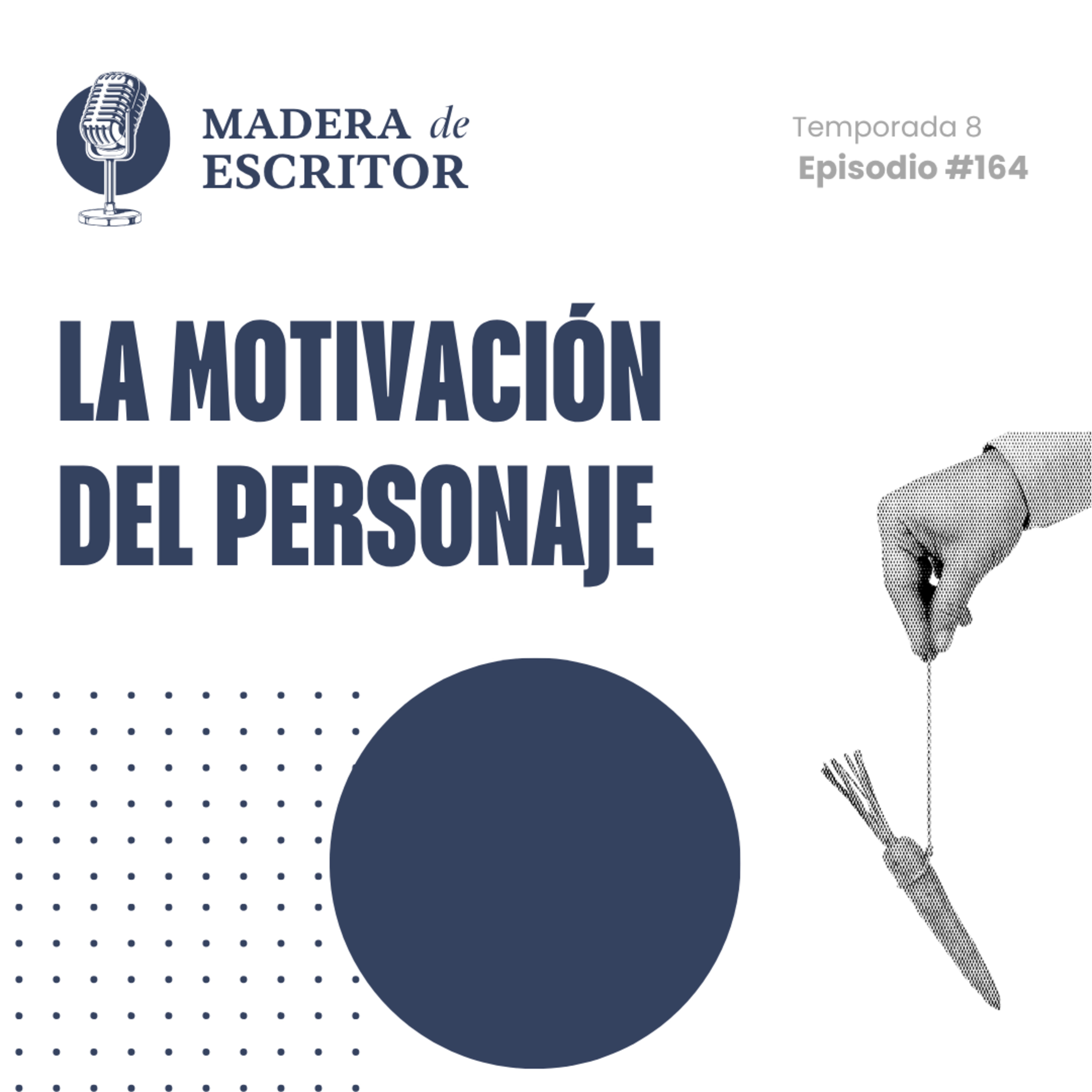 #164. La motivación del personaje