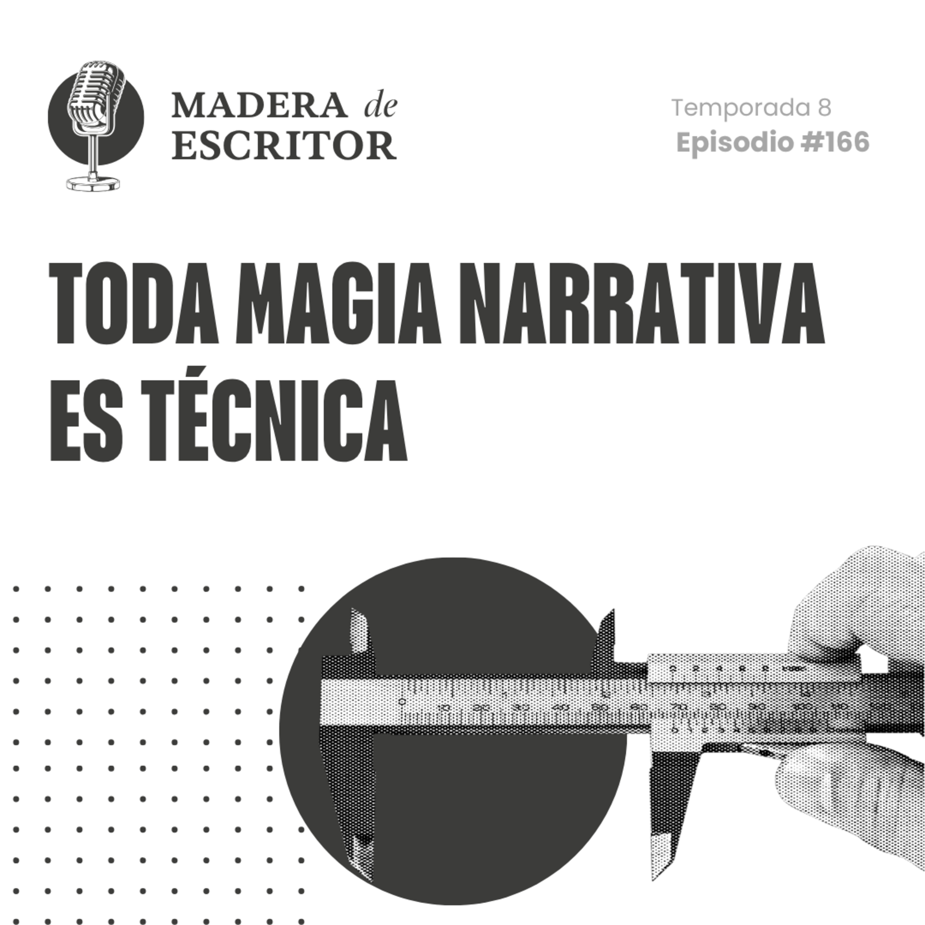 #166. Toda magia narrativa es técnica episode artwork