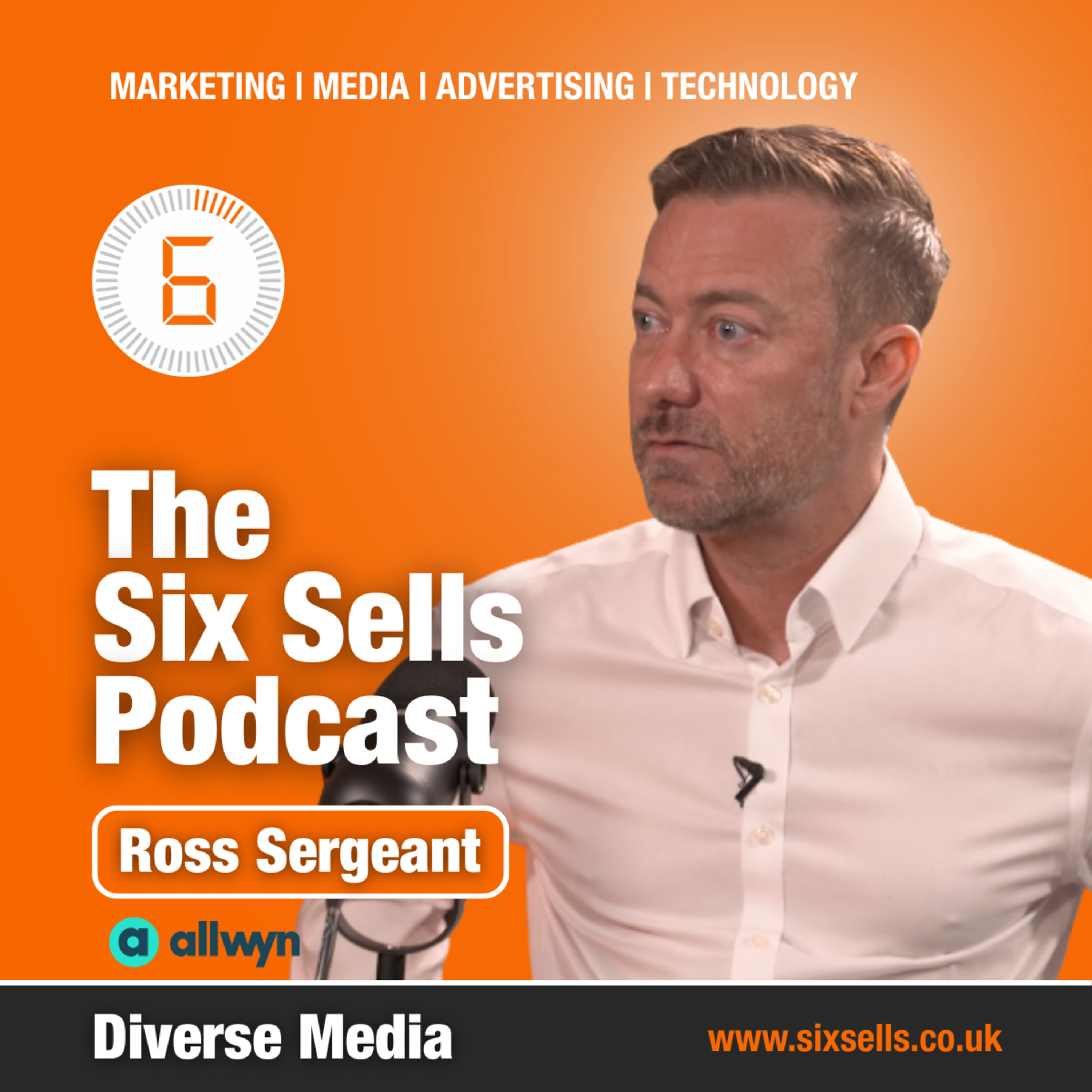 Diverse Media with Ross Sergeant on The Six Sells Podcast  episode artwork