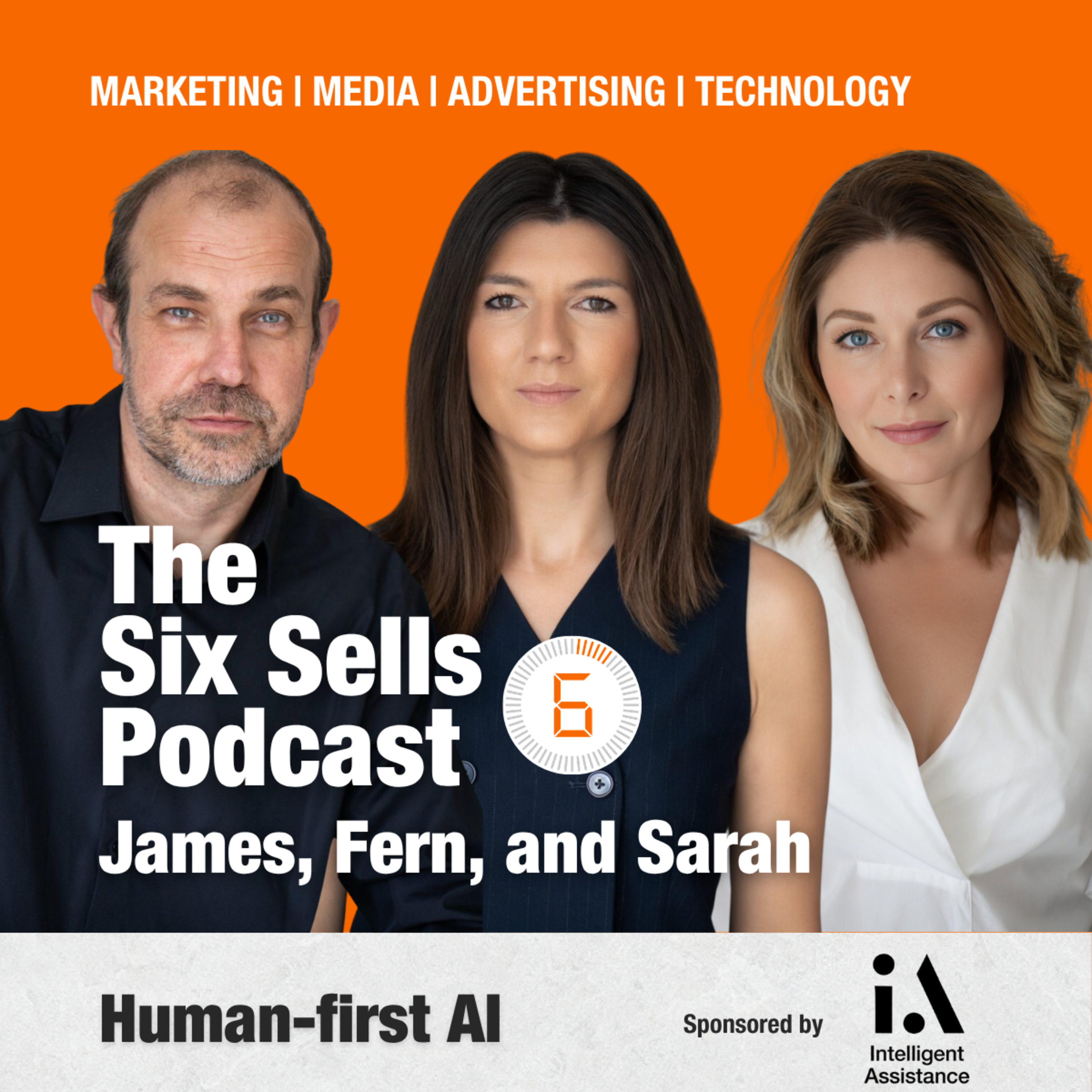 Human First AI with Fern Potter, James Harris and Sarah De Martin on The Six Sells Podcast episode artwork