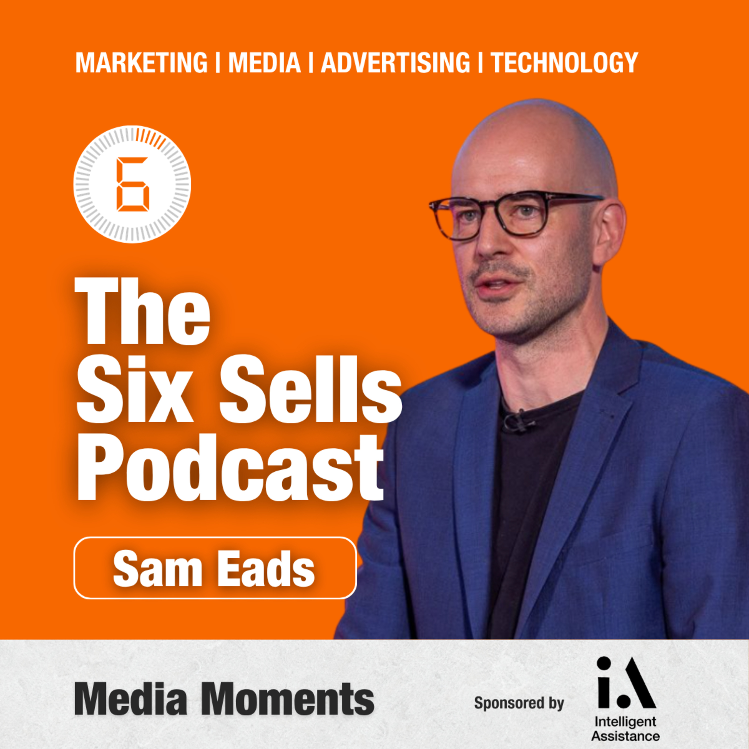Media Moments With Sam Eads on The Six Sells Podcast episode artwork