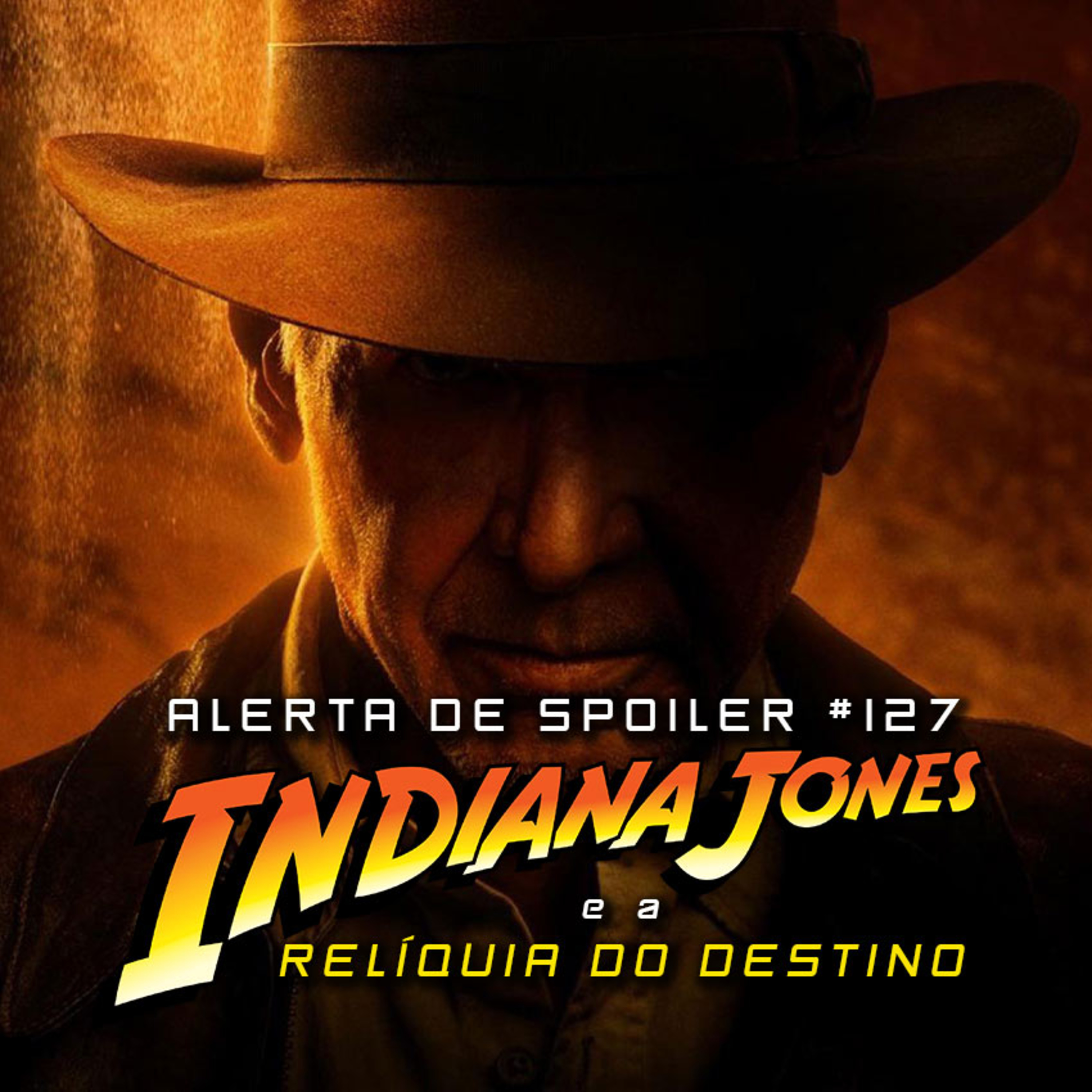 Alerta de Spoiler #127 - Indiana Jones e a Relíquia do Destino