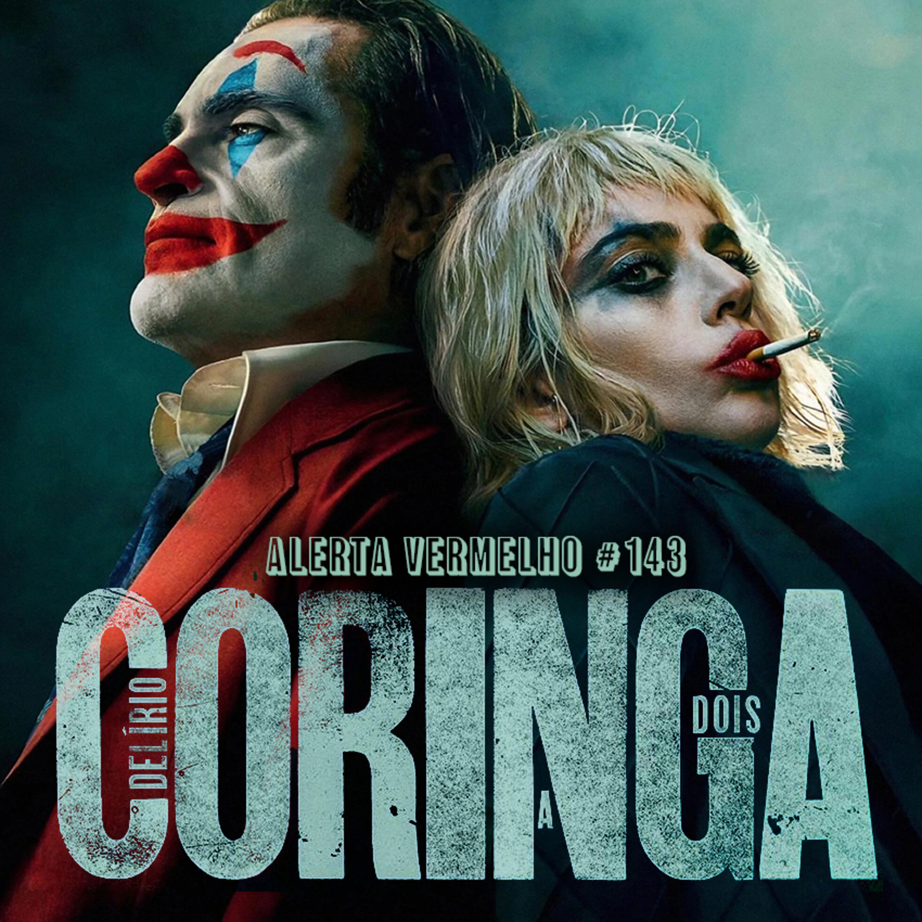 Alerta de Spoiler #143 - Coringa: Delírio a Dois