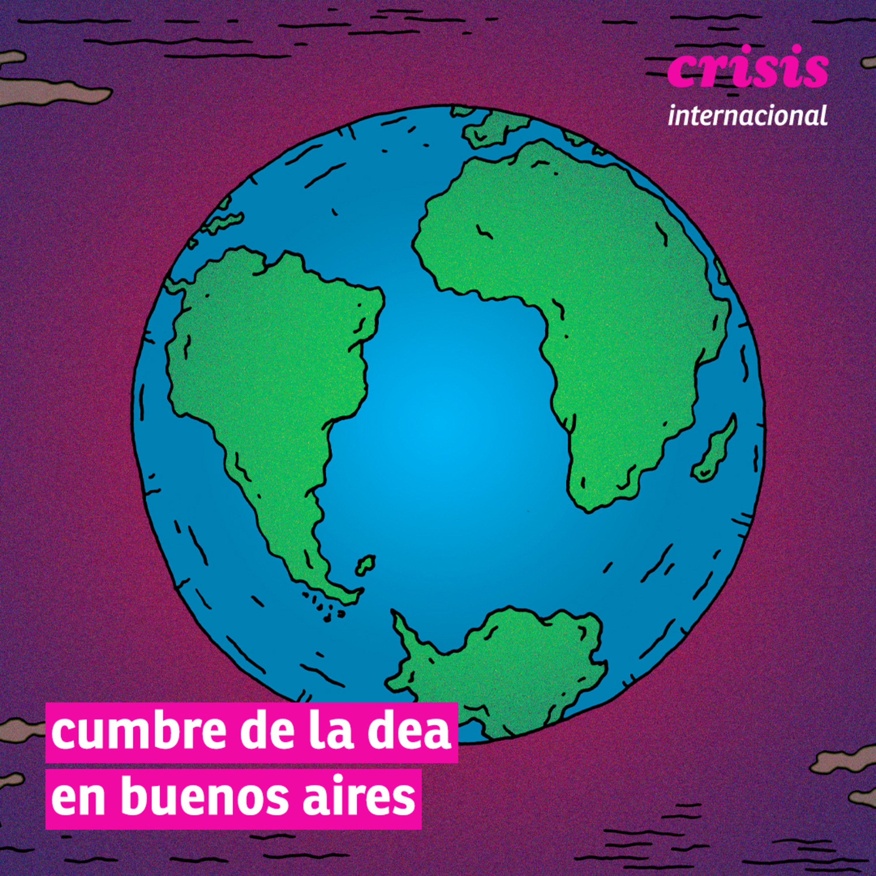 | crisis internacional | cumbre de la DEA en buenos aires episode artwork