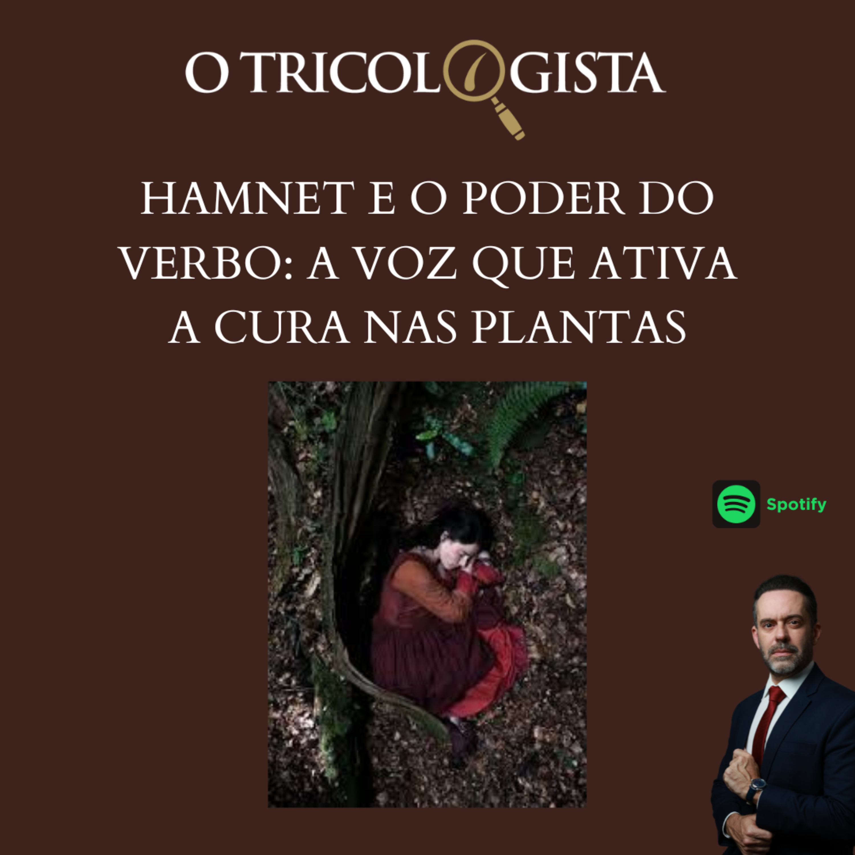 HAMNET E O PODER DO VERBO: A VOZ QUE ATIVA A CURA NAS PLANTAS