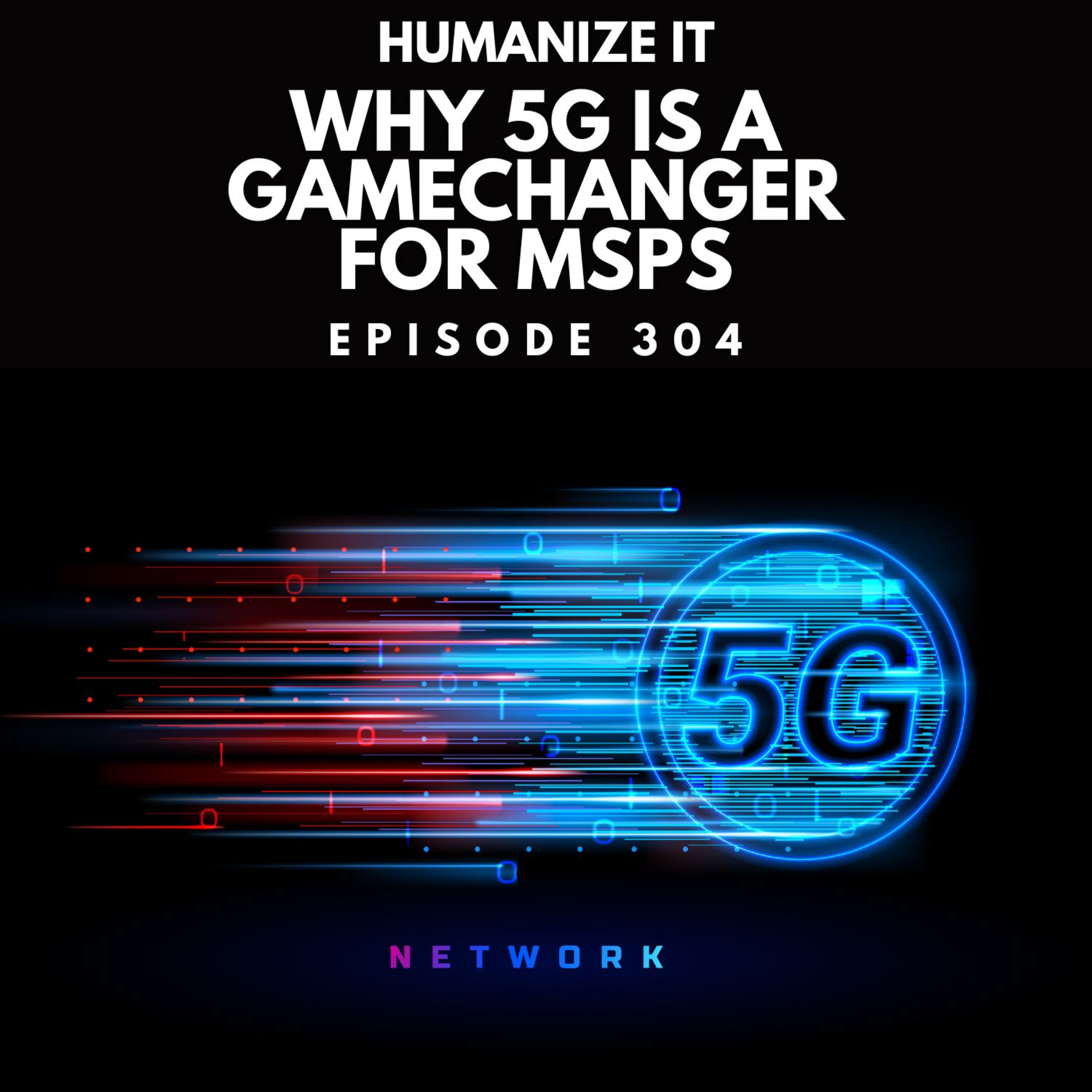 Why 5G is a gamechanger for MSPs